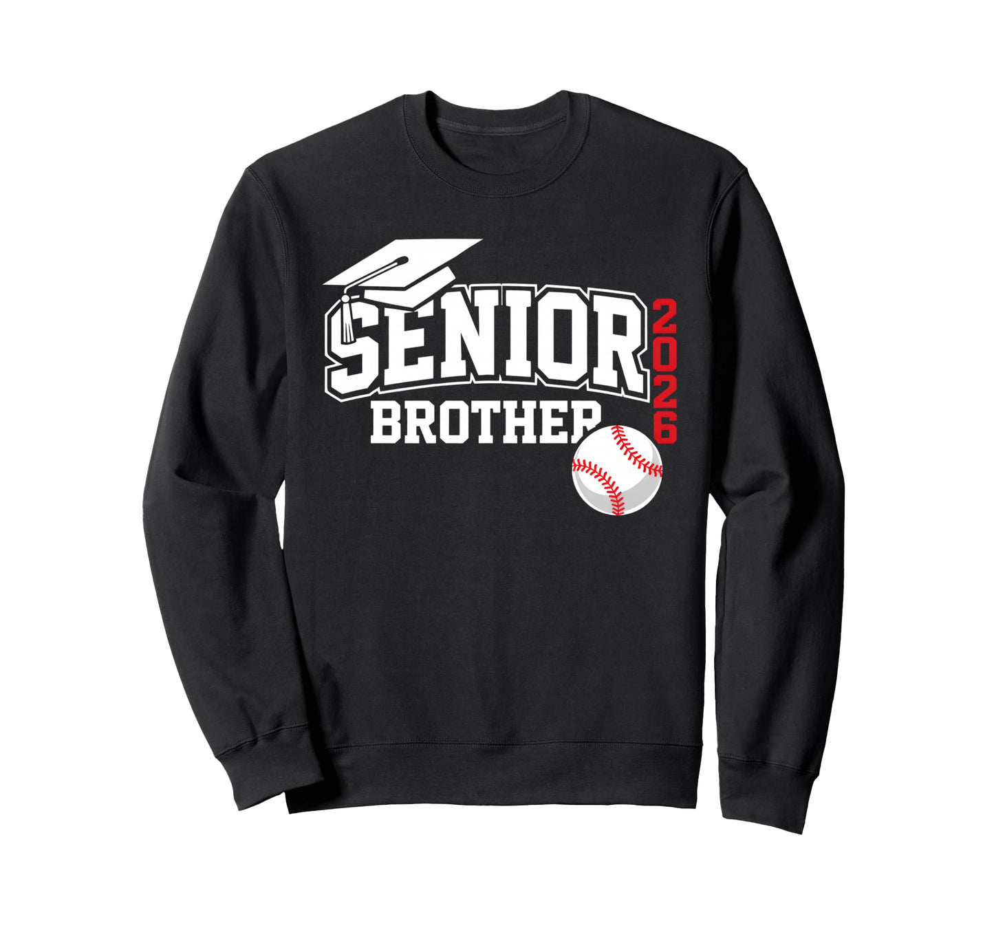 Senior Brother Class 2026 Sweatshirt - Casual Everyday Wear Men Women - T-Shirt, Sweatshirt, Hoodie