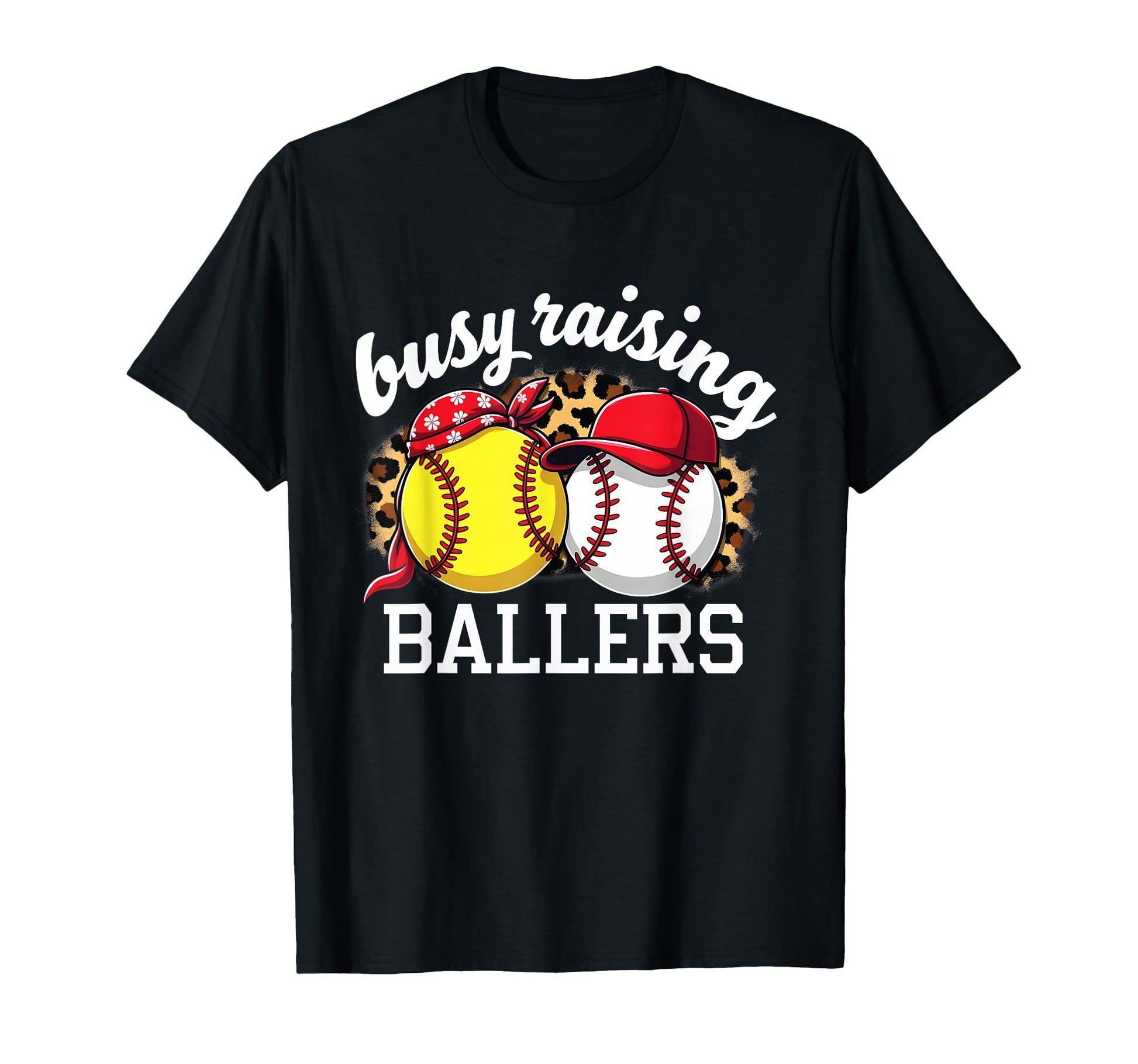 Busy Raising Ballers Softball Baseball T-Shirt - Novelty Apparel Unisex - T-Shirt, Sweatshirt, Hoodie