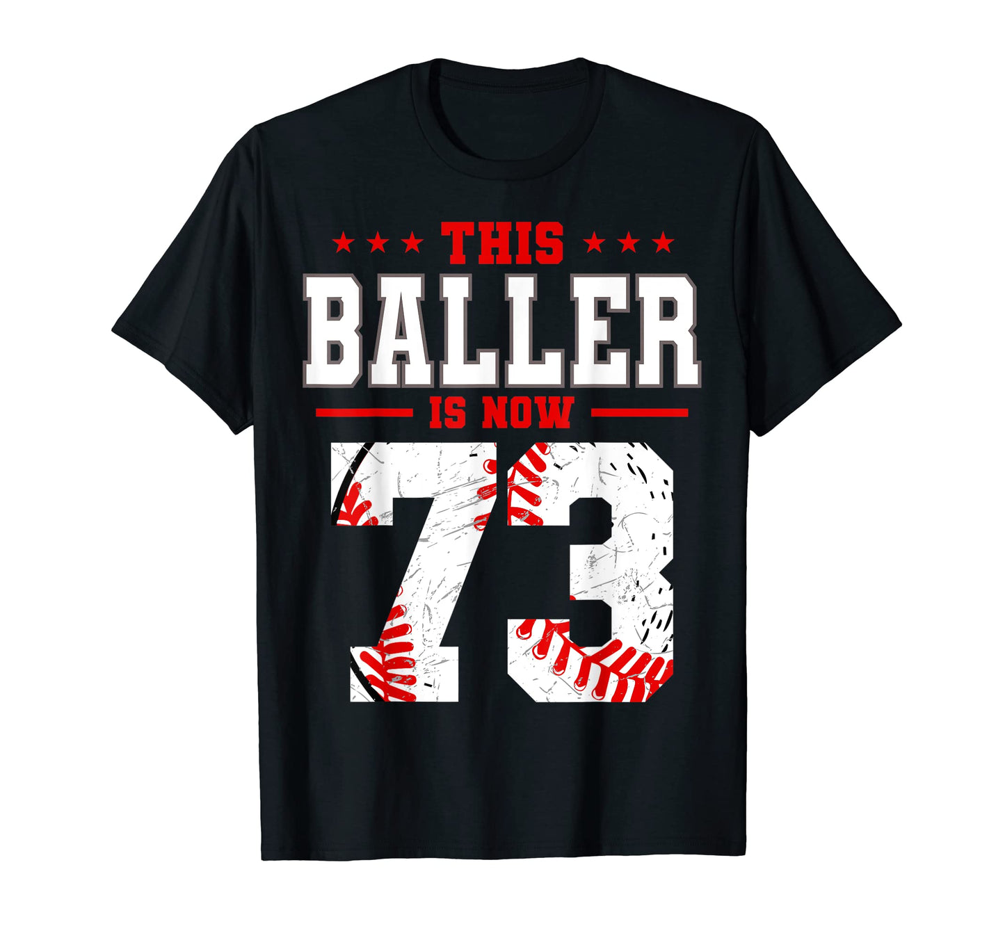 This Baller Is Now 73 Birthday Baseball T-Shirt - Minimalist Print Unisex - T-Shirt, Sweatshirt, Hoodie
