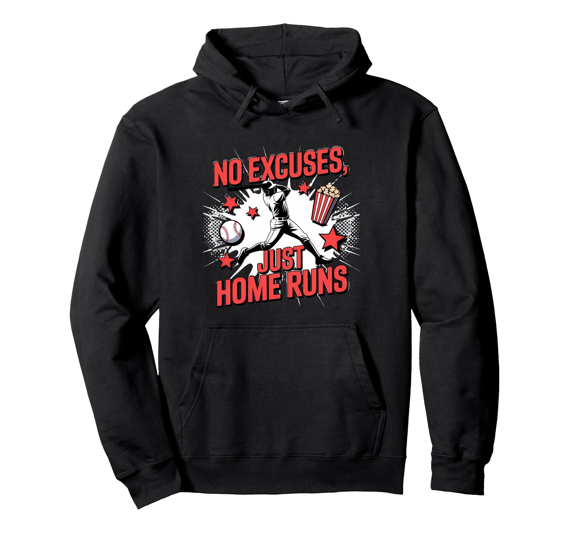 No Excuses Just Home Runs Baseball Hoodie - Custom Art Print Men Women - T-Shirt, Sweatshirt, Hoodie