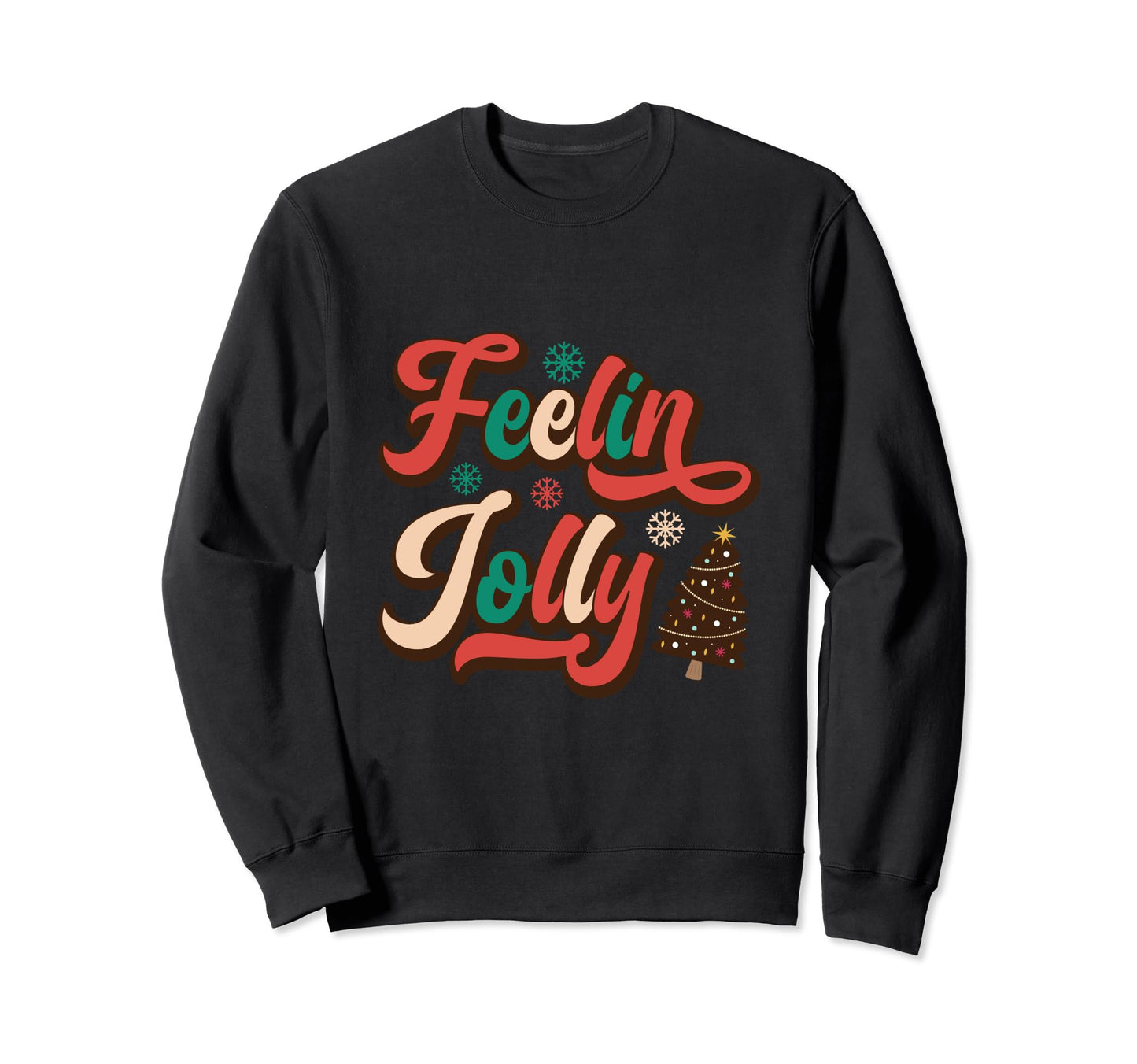 Word Art Feelin Jolly Typography Sweatshirt - Aesthetic Graphic for Adults - T-Shirt, Sweatshirt, Hoodie