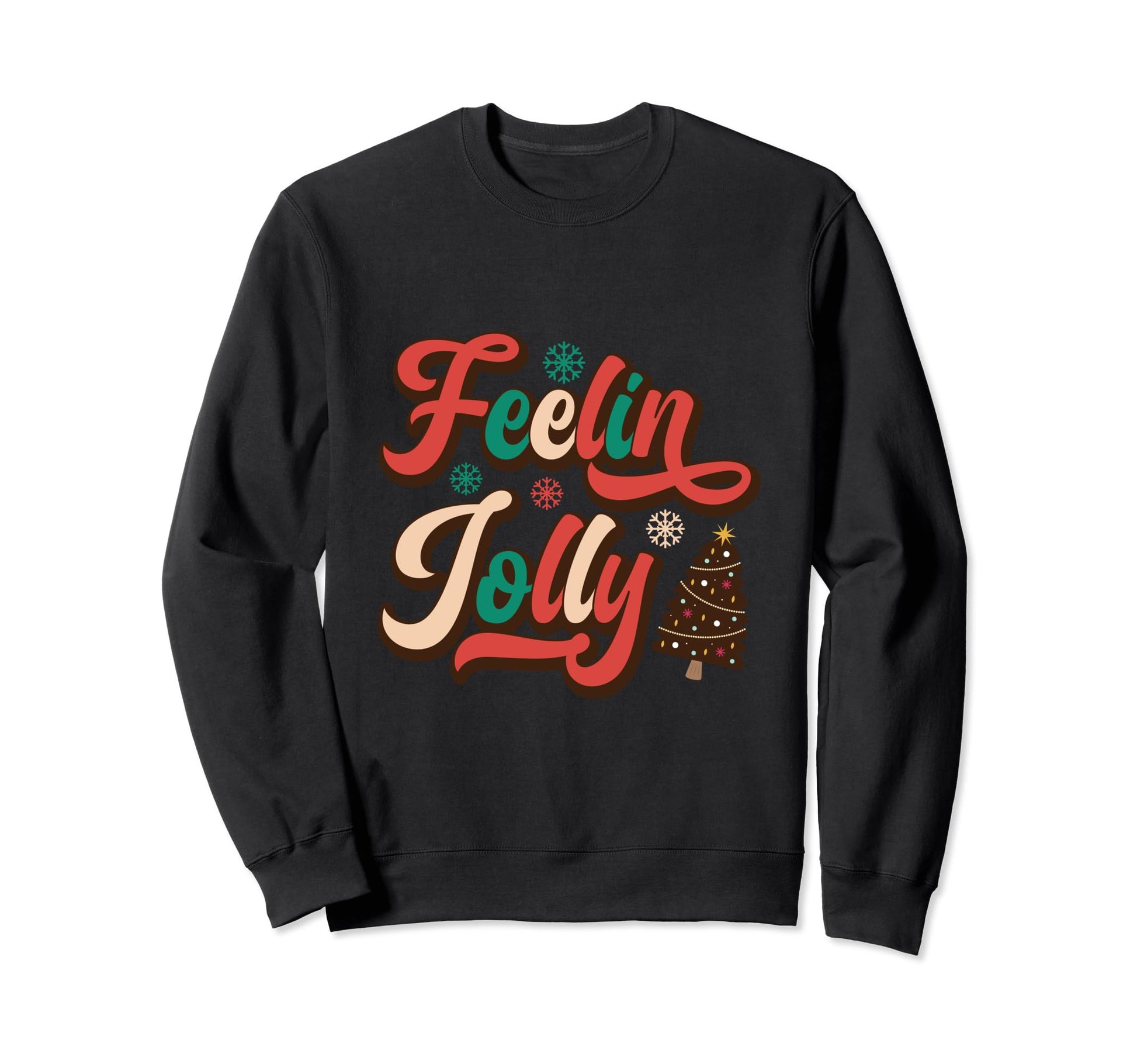 Word Art Feelin Jolly Typography Sweatshirt - Aesthetic Graphic for Adults - T-Shirt, Sweatshirt, Hoodie