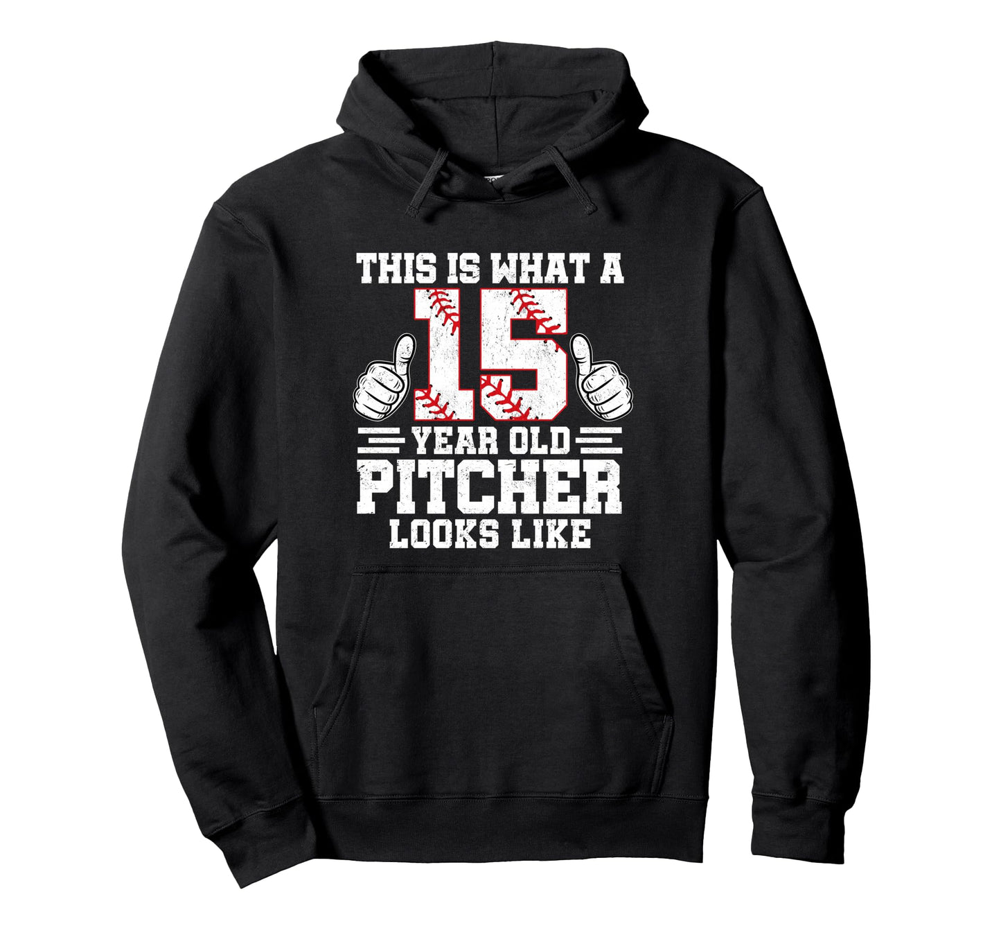This Is What 15 Year Old Pitcher Looks Hoodie - Trendy Graphic for Adults - T-Shirt, Sweatshirt, Hoodie