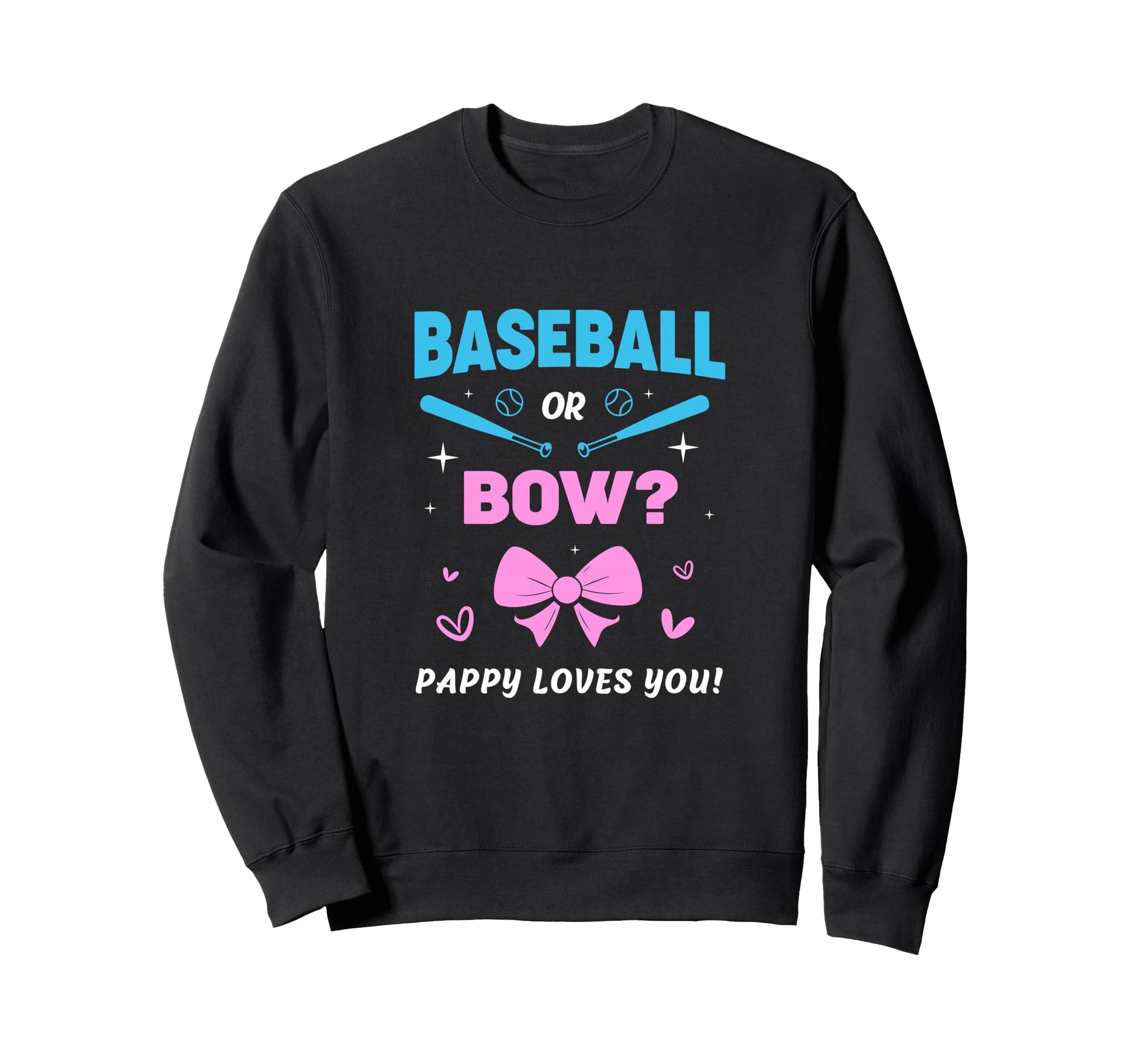 Baseball Or Bow Pappy Loves You Sweatshirt - Novelty Apparel for Adults - T-Shirt, Sweatshirt, Hoodie