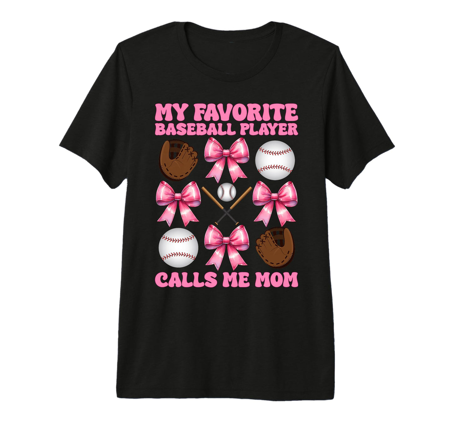 Favorite Baseball Player Calls Me Mom T-Shirt - Graphic Print Unisex - T-Shirt, Sweatshirt, Hoodie