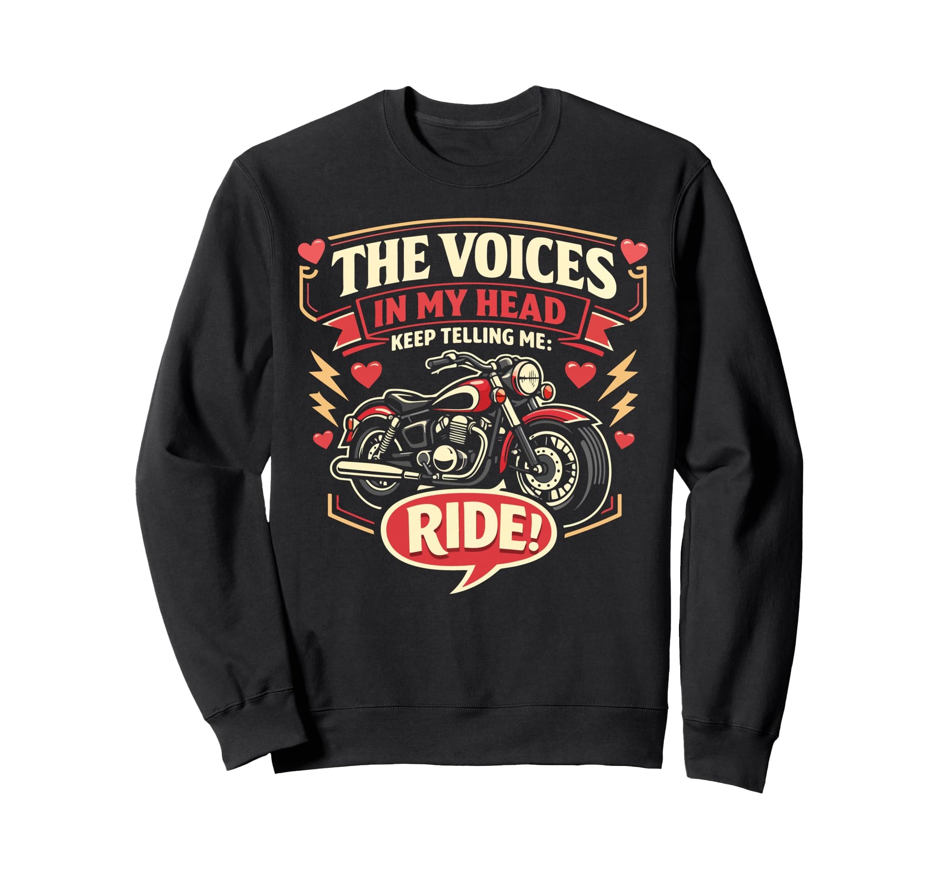 Motorcycle Biker Voices My Head Sweatshirt - Casual Everyday Wear Men Women - T-Shirt, Sweatshirt, Hoodie