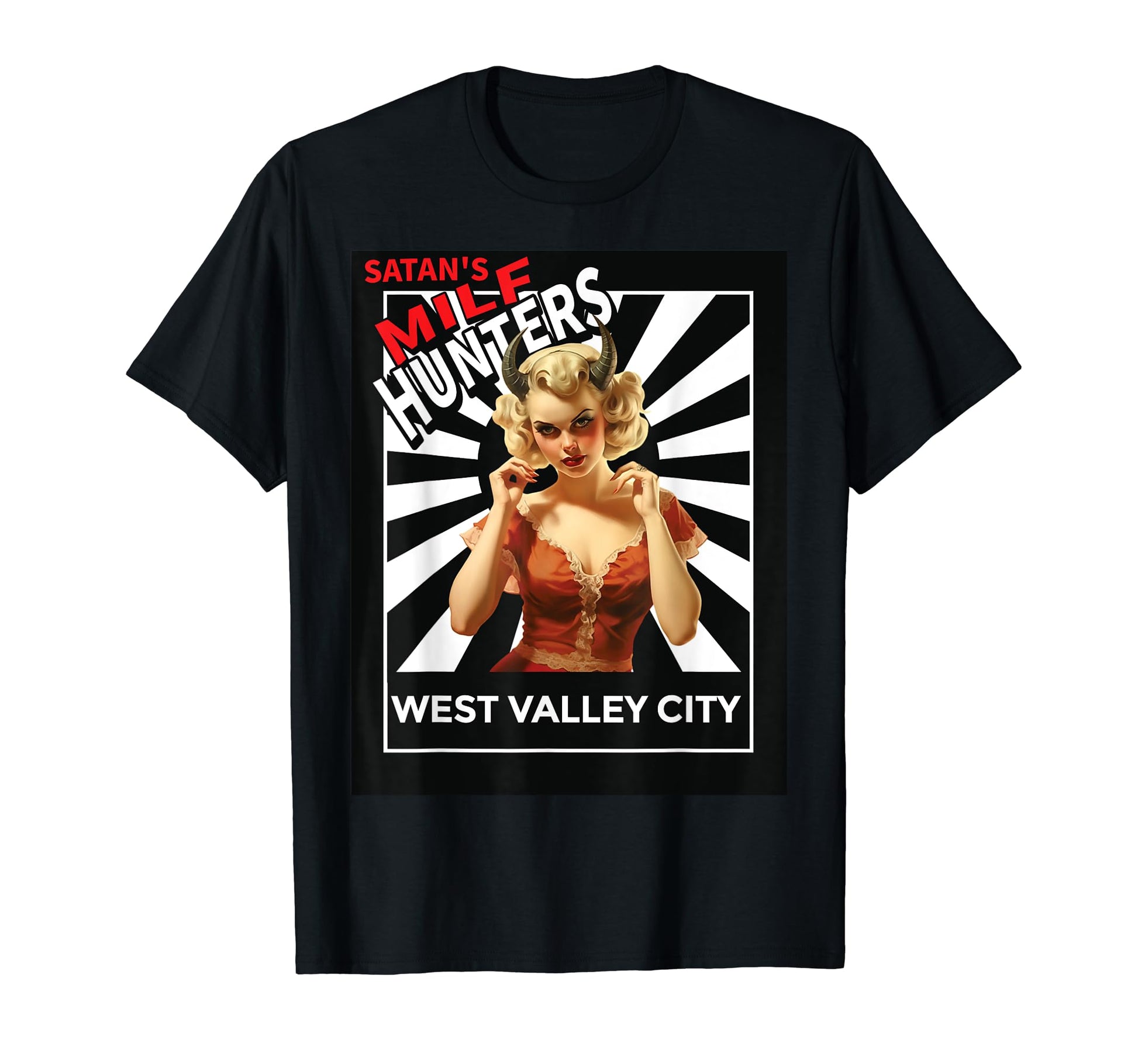 Satans Milf Hunters West Valley City T-Shirt - Streetwear Style Men Women - T-Shirt, Sweatshirt, Hoodie