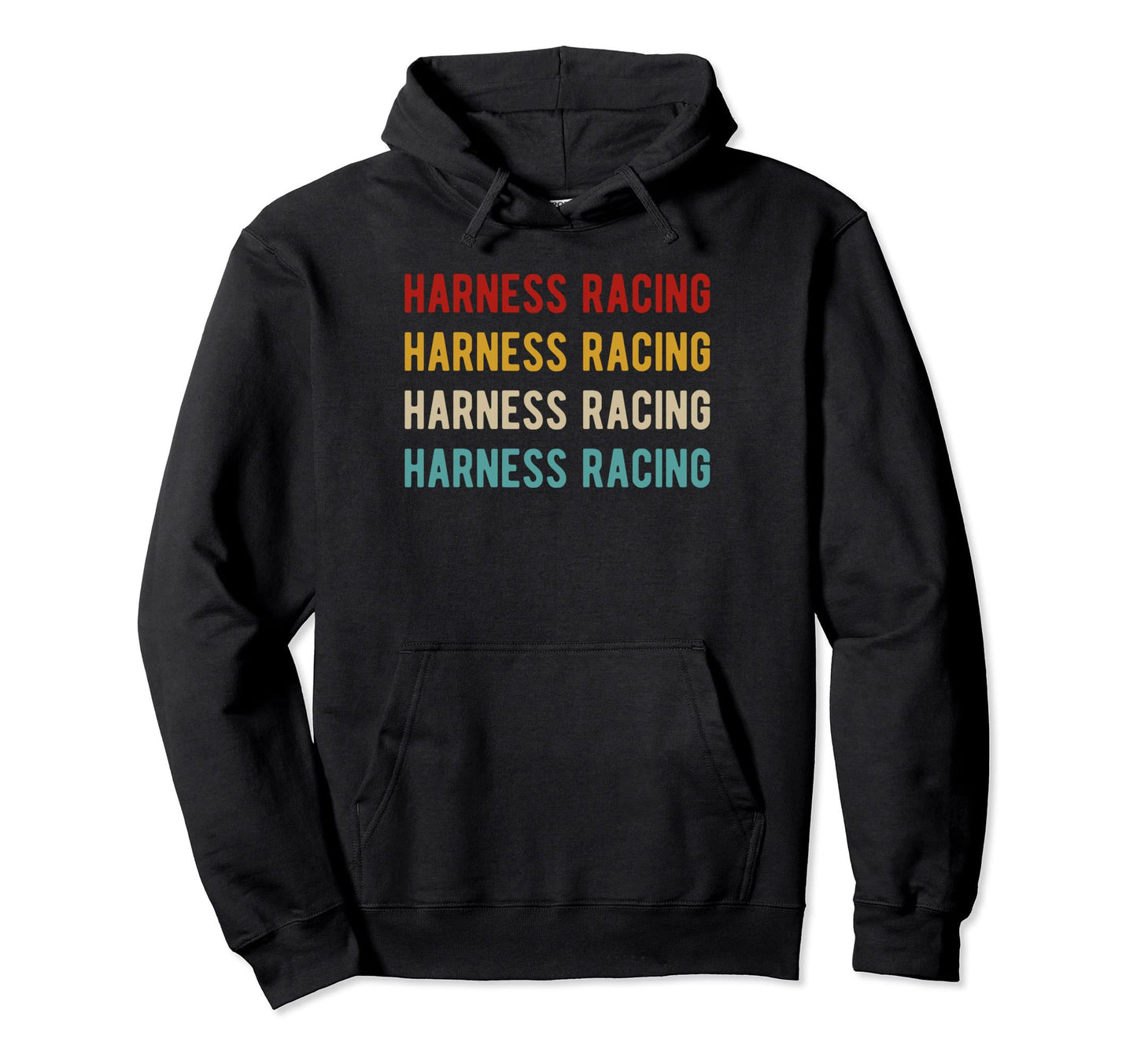 Harness Racing Typography Harness Hoodie - Streetwear Style for Adults - T-Shirt, Sweatshirt, Hoodie