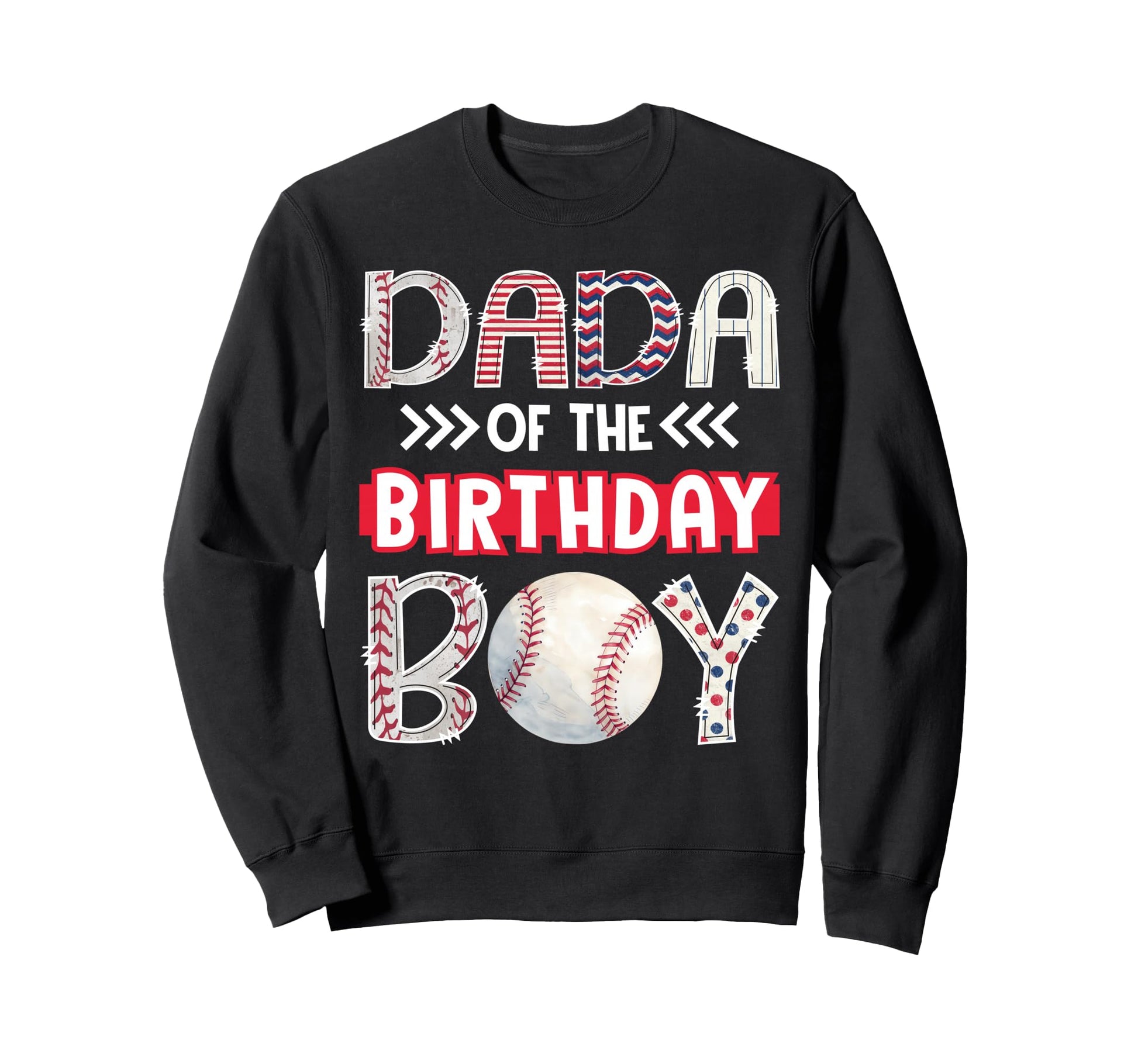 Dada Birthday Baseball Family Squad Sweatshirt - Fun Novelty Design Unisex - T-Shirt, Sweatshirt, Hoodie
