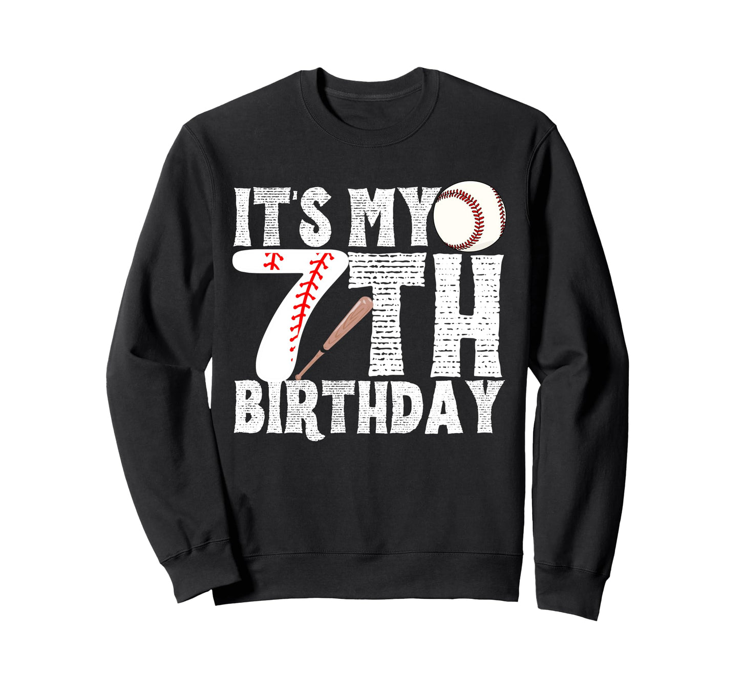 Its My 7Th Birthday Baseball Player Sweatshirt - Aesthetic Graphic Unisex - T-Shirt, Sweatshirt, Hoodie