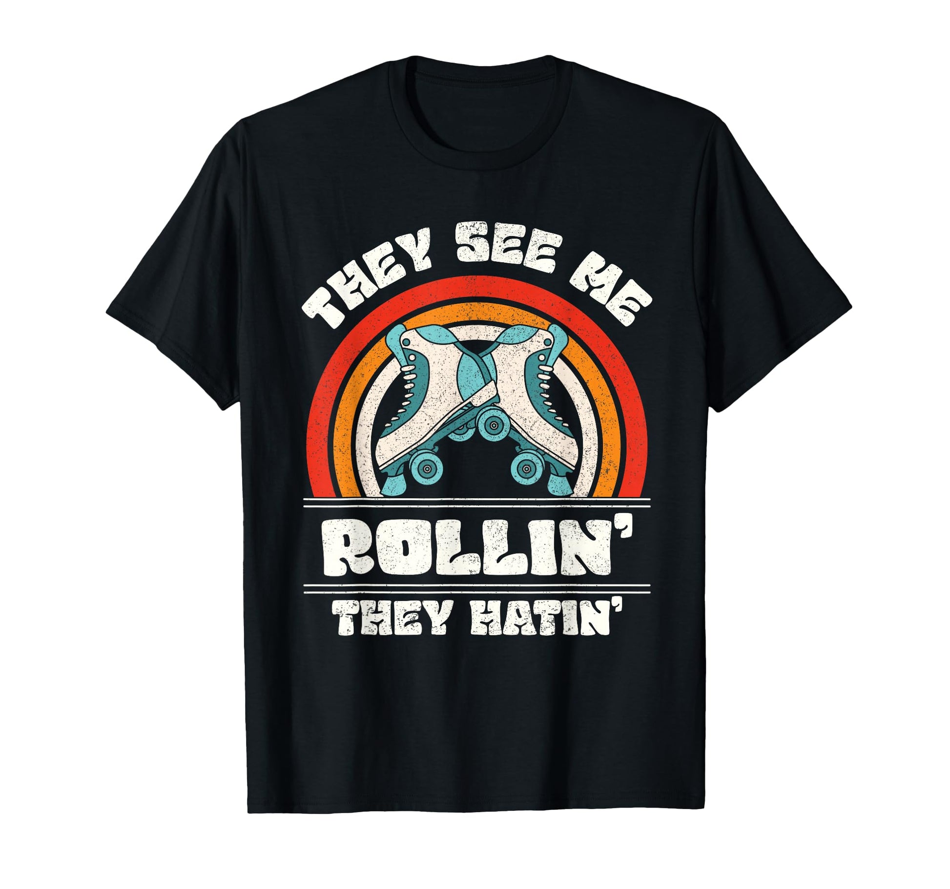 Roller Skating They See Me Rollin They T-Shirt - Unique Graphic Unisex - T-Shirt, Sweatshirt, Hoodie