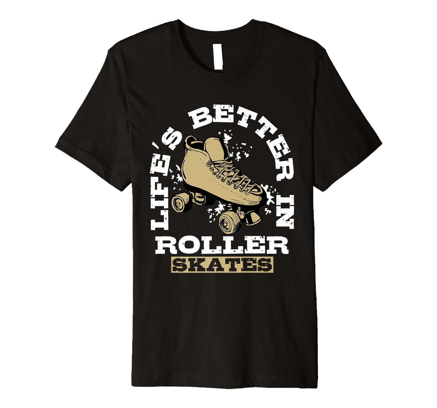 Lifes Better Roller Skates Vibe T-Shirt - Aesthetic Graphic Unisex - T-Shirt, Sweatshirt, Hoodie