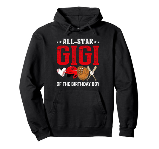 All Star Gigi Birthday Baseball Grandma Mama Hoodie - Trendy Graphic Unisex - T-Shirt, Sweatshirt, Hoodie