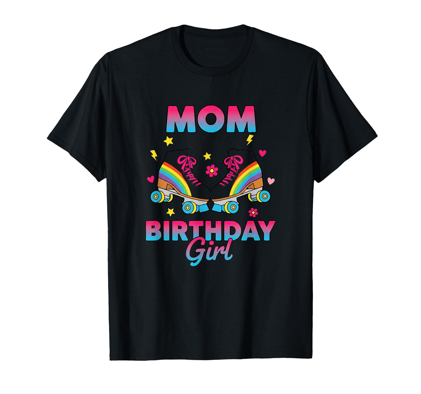 Mom Birthday Rainbow Roller Skates Party T-Shirt - Unique Graphic Men Women - T-Shirt, Sweatshirt, Hoodie