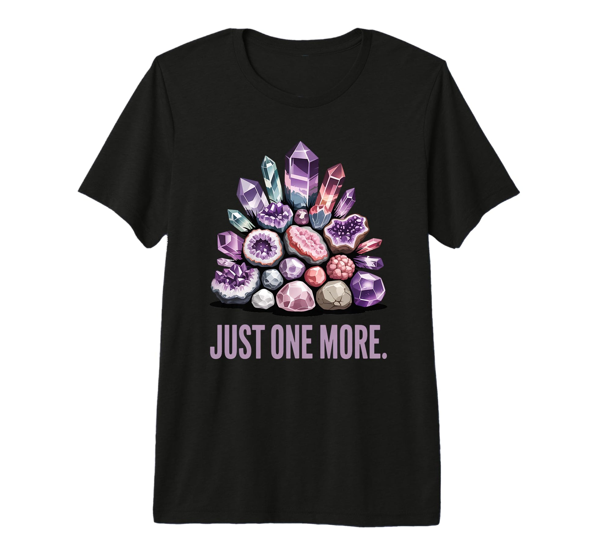 Just One More Crystal Collector Funny T-Shirt - Trendy Graphic for Adults - T-Shirt, Sweatshirt, Hoodie
