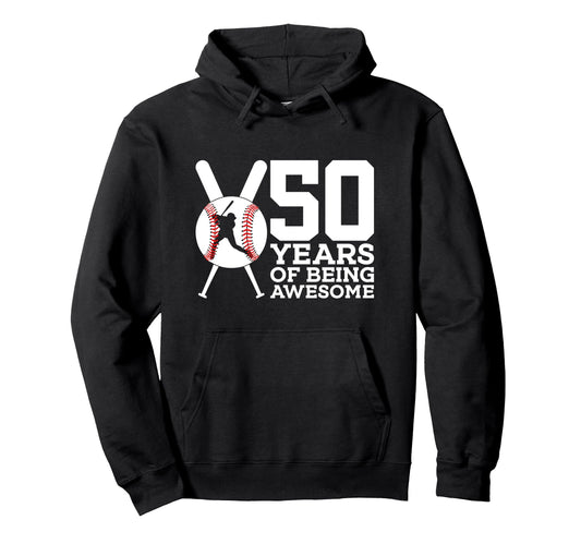 50 Years Being Awesome Baseball 50Th Hoodie - Custom Art Print for Adults - T-Shirt, Sweatshirt, Hoodie
