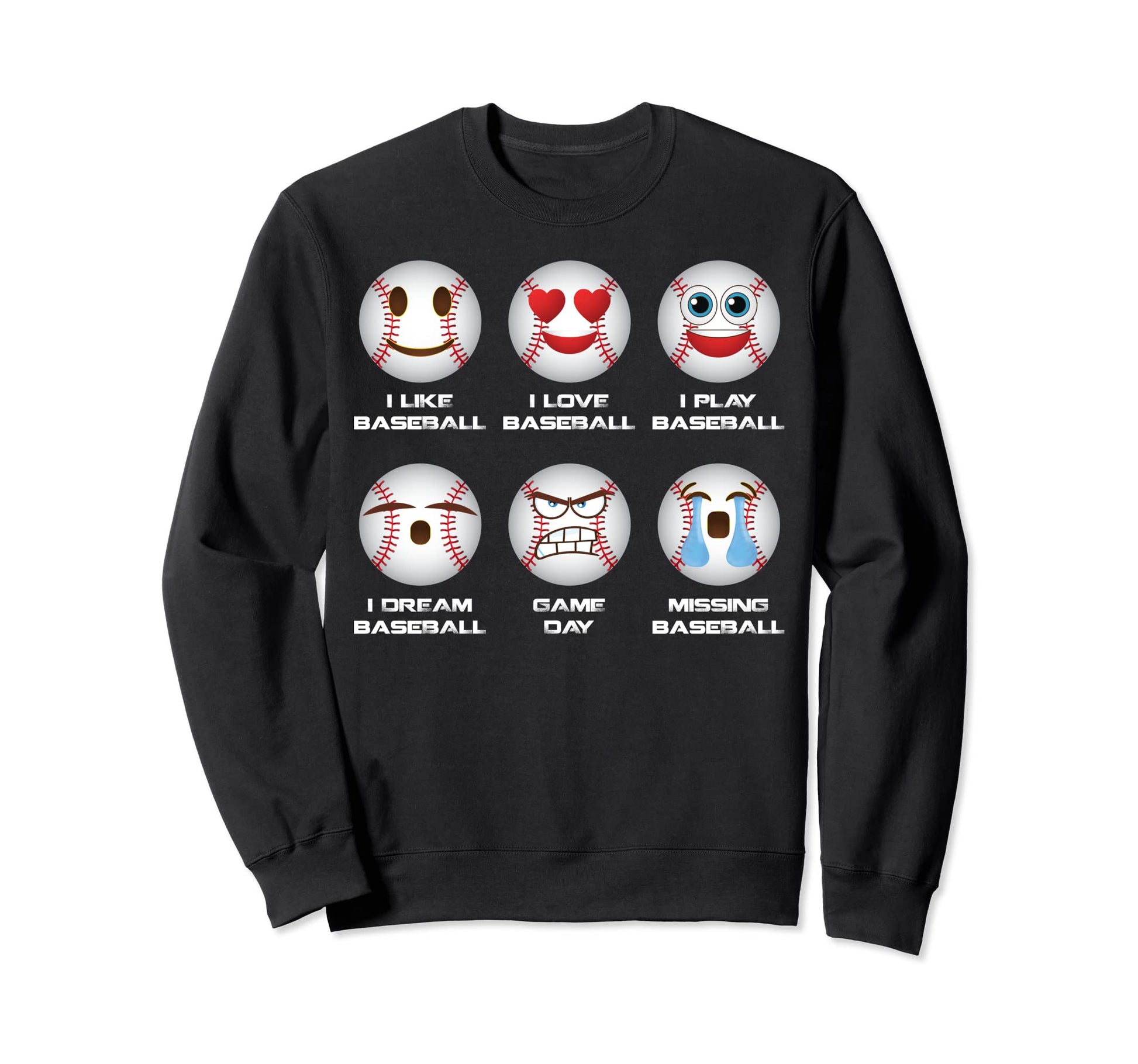Funny Baseball Faces I Love Sweatshirt - Trendy Graphic for Adults - T-Shirt, Sweatshirt, Hoodie