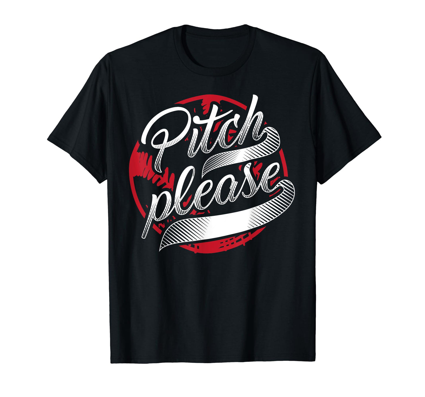 Pitch Please Baseball Softball T-Shirt - Custom Art Print Men Women - T-Shirt, Sweatshirt, Hoodie