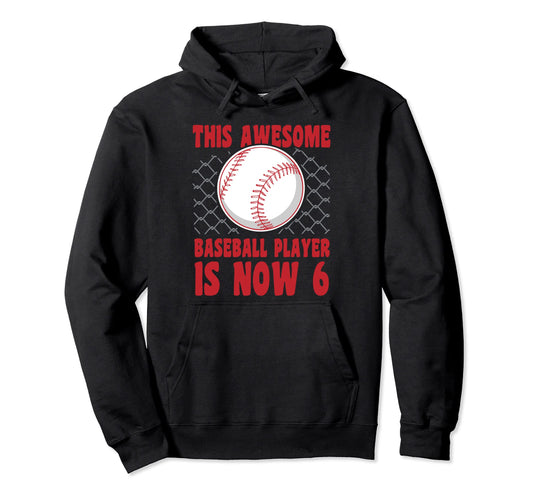 6 Year Old Happy 6Th Birthday Baseball Hoodie - Novelty Apparel Men Women - T-Shirt, Sweatshirt, Hoodie