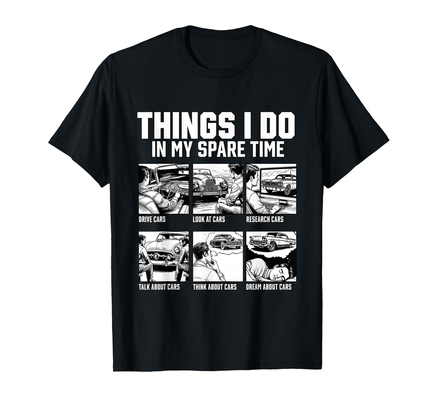 Car Shirts Things I Do My Spare Time T-Shirt - Minimalist Print for Adults - T-Shirt, Sweatshirt, Hoodie
