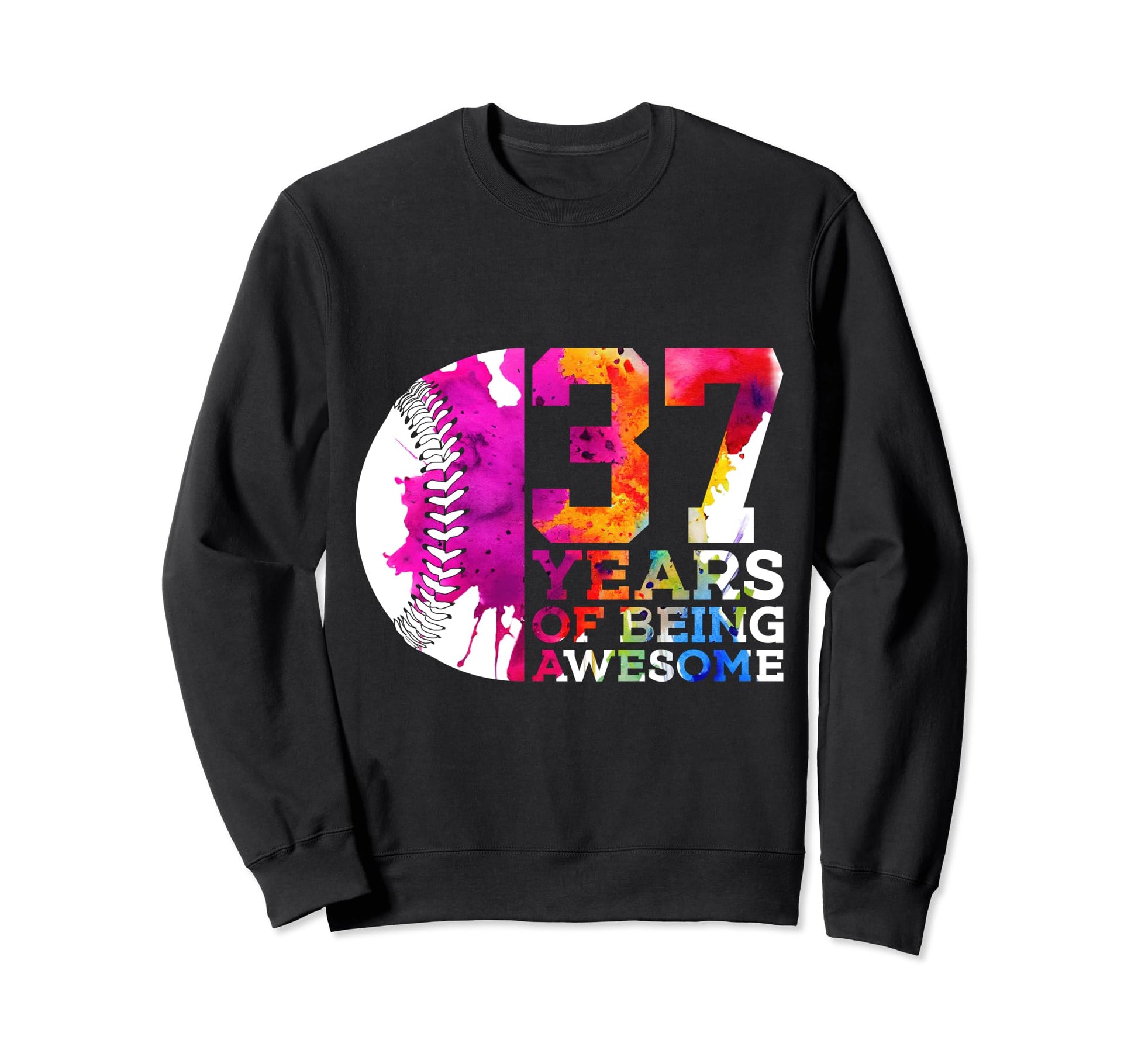 37 Years Being Awesome Baseball 37Th Sweatshirt - Trendy Graphic Unisex - T-Shirt, Sweatshirt, Hoodie