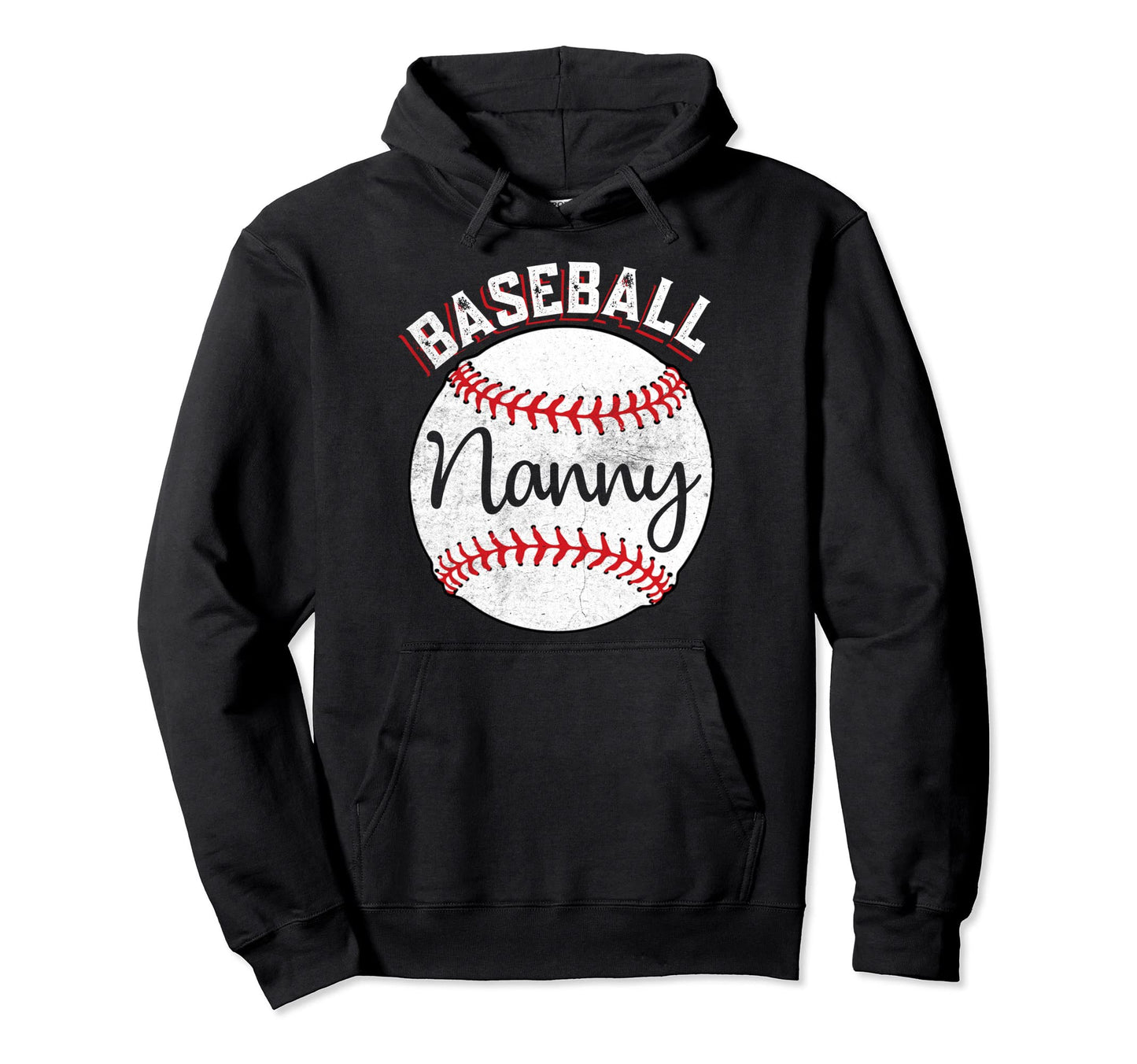 Baseball Nanny Love Baseball Nanny Hoodie - Novelty Apparel Unisex - T-Shirt, Sweatshirt, Hoodie