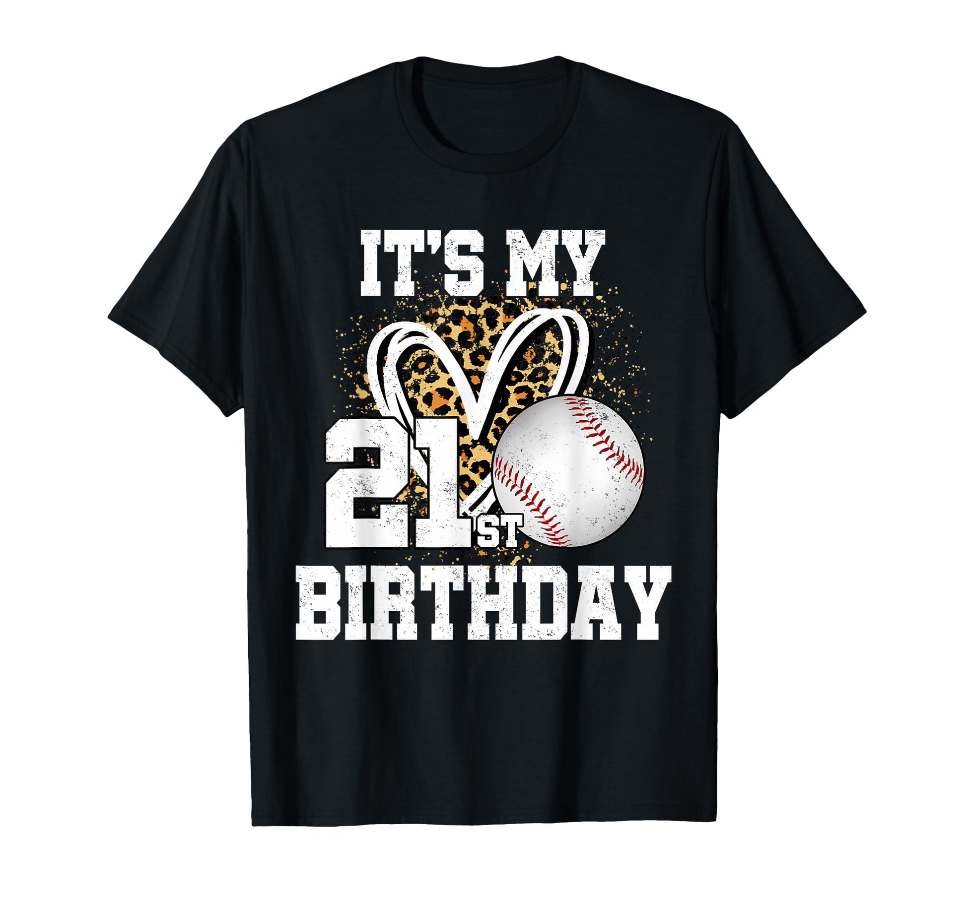 Its My 21St Birthday Baseball 21 Year T-Shirt - Minimalist Print Men Women - T-Shirt, Sweatshirt, Hoodie