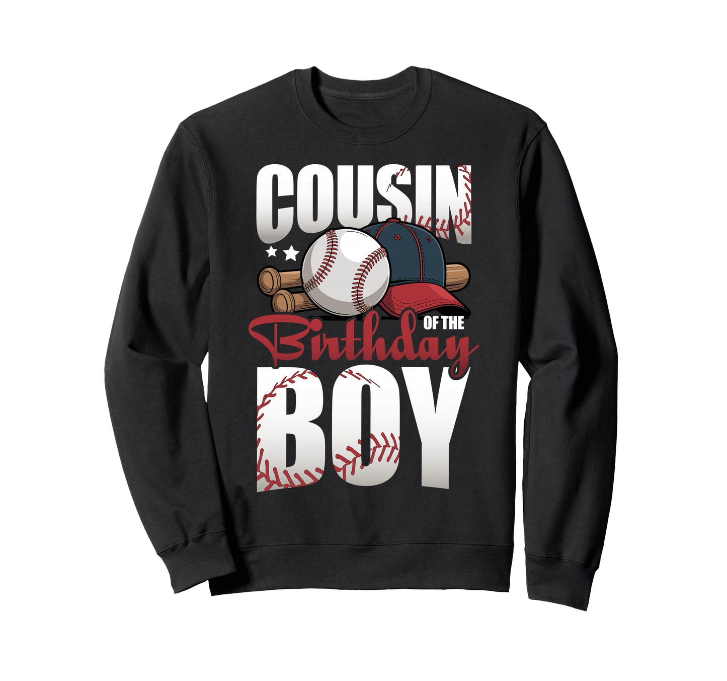 Cousin Birthday Matching Baseball Sweatshirt - Fun Novelty Design Unisex - T-Shirt, Sweatshirt, Hoodie