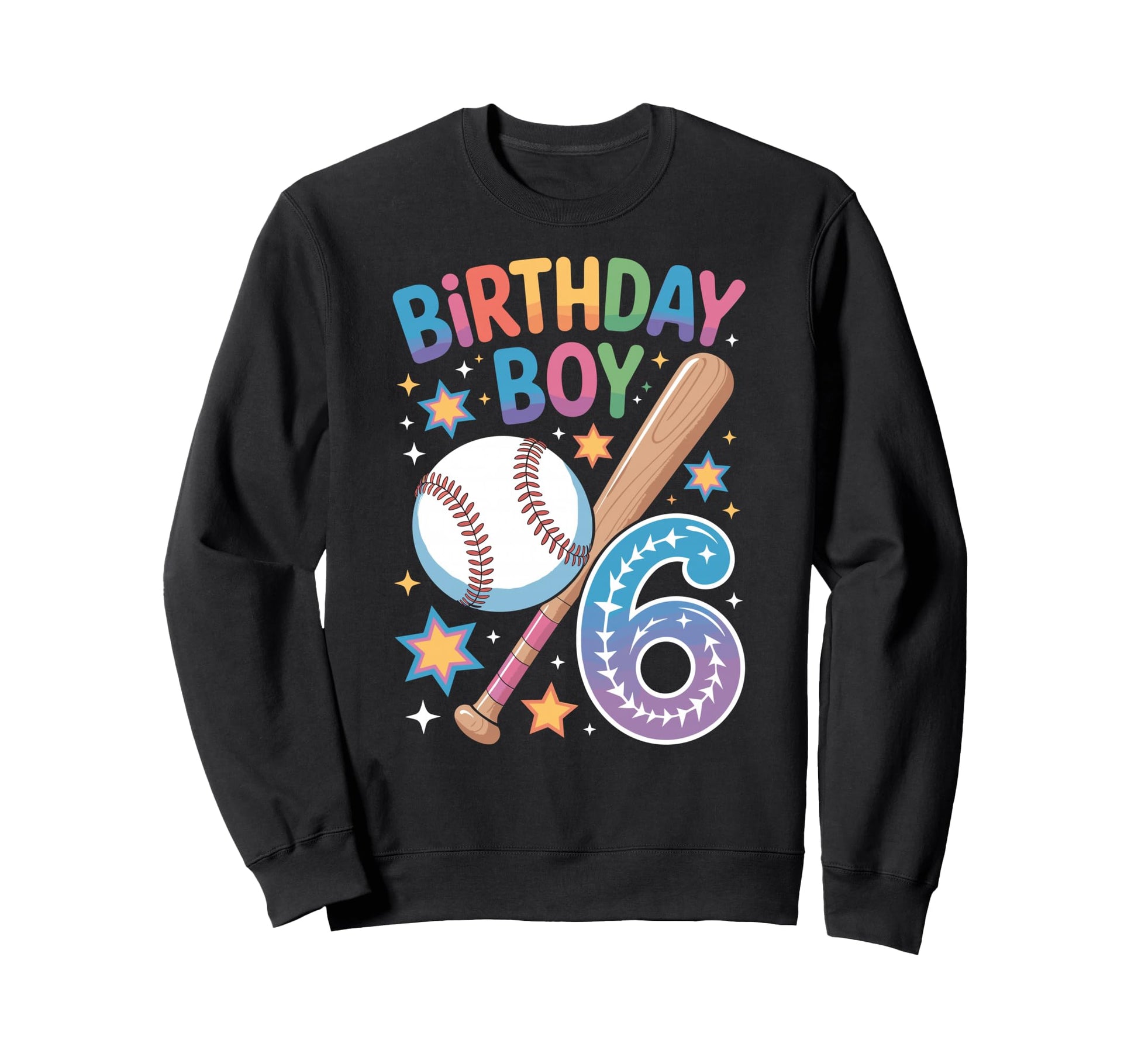 Birthday 6Th Birthday Baseball Sweatshirt - Casual Everyday Wear Men Women - T-Shirt, Sweatshirt, Hoodie