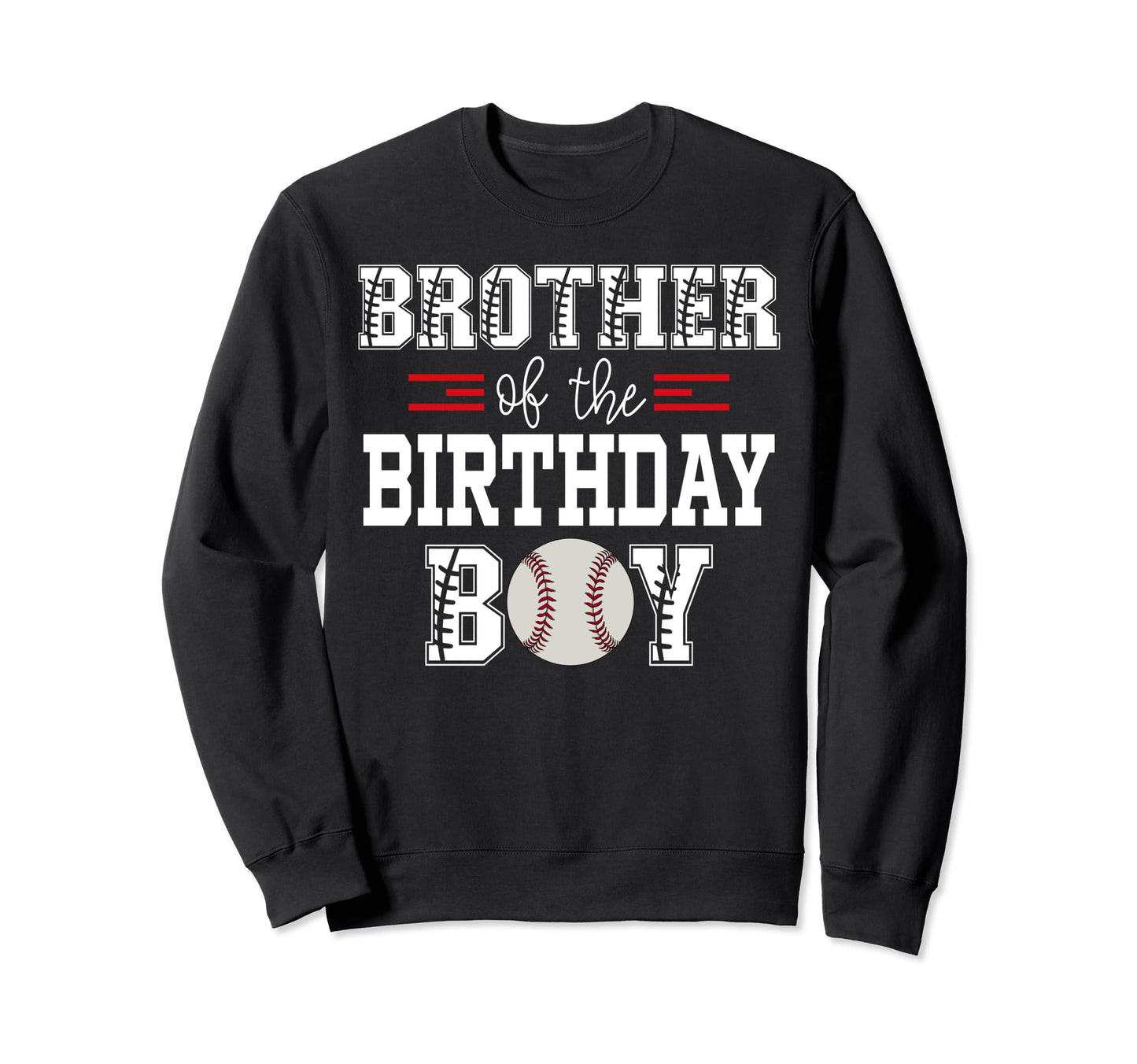 Brother Birthday Baseball Lover Sweatshirt - Minimalist Print for Adults - T-Shirt, Sweatshirt, Hoodie