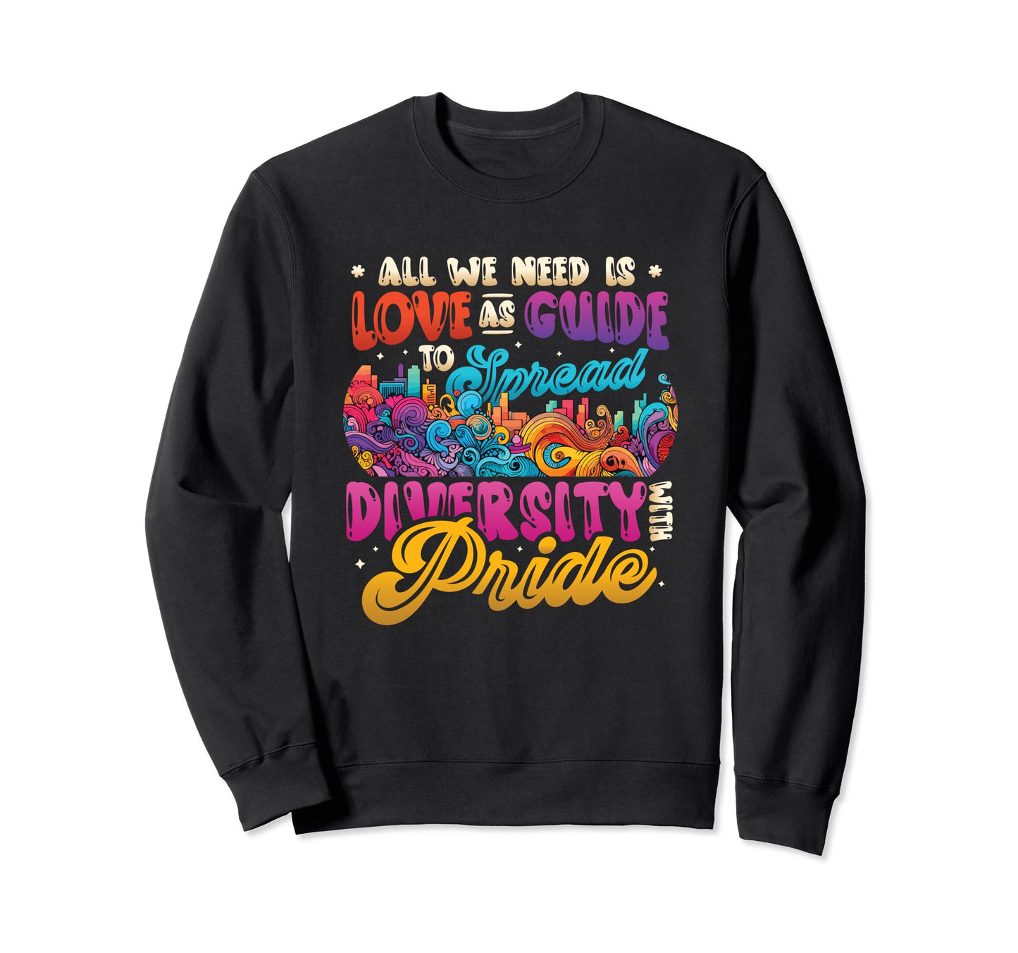 Peace Love Diversity Sweatshirt - Novelty Apparel Men Women - T-Shirt, Sweatshirt, Hoodie