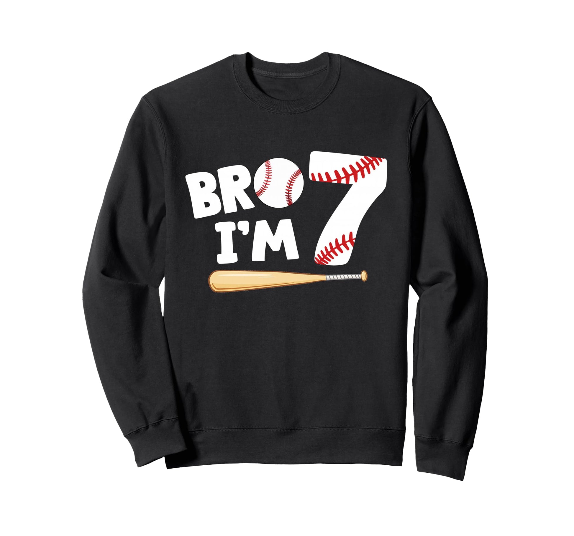7Th Birthday Bro Im 7 Year Old Sweatshirt - Casual Everyday Wear Men Women - T-Shirt, Sweatshirt, Hoodie