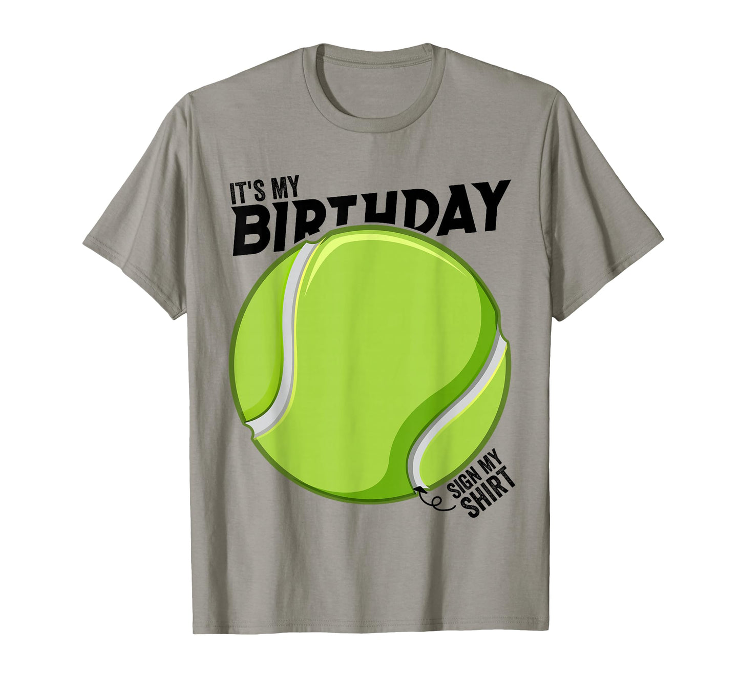 Its My Birthday Sign My Tennis Birthday T-Shirt - Aesthetic Graphic Unisex - T-Shirt, Sweatshirt, Hoodie