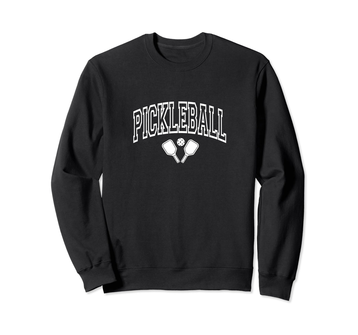 Pickleball Typography Set Sweatshirt - Fun Novelty Design Men Women - T-Shirt, Sweatshirt, Hoodie