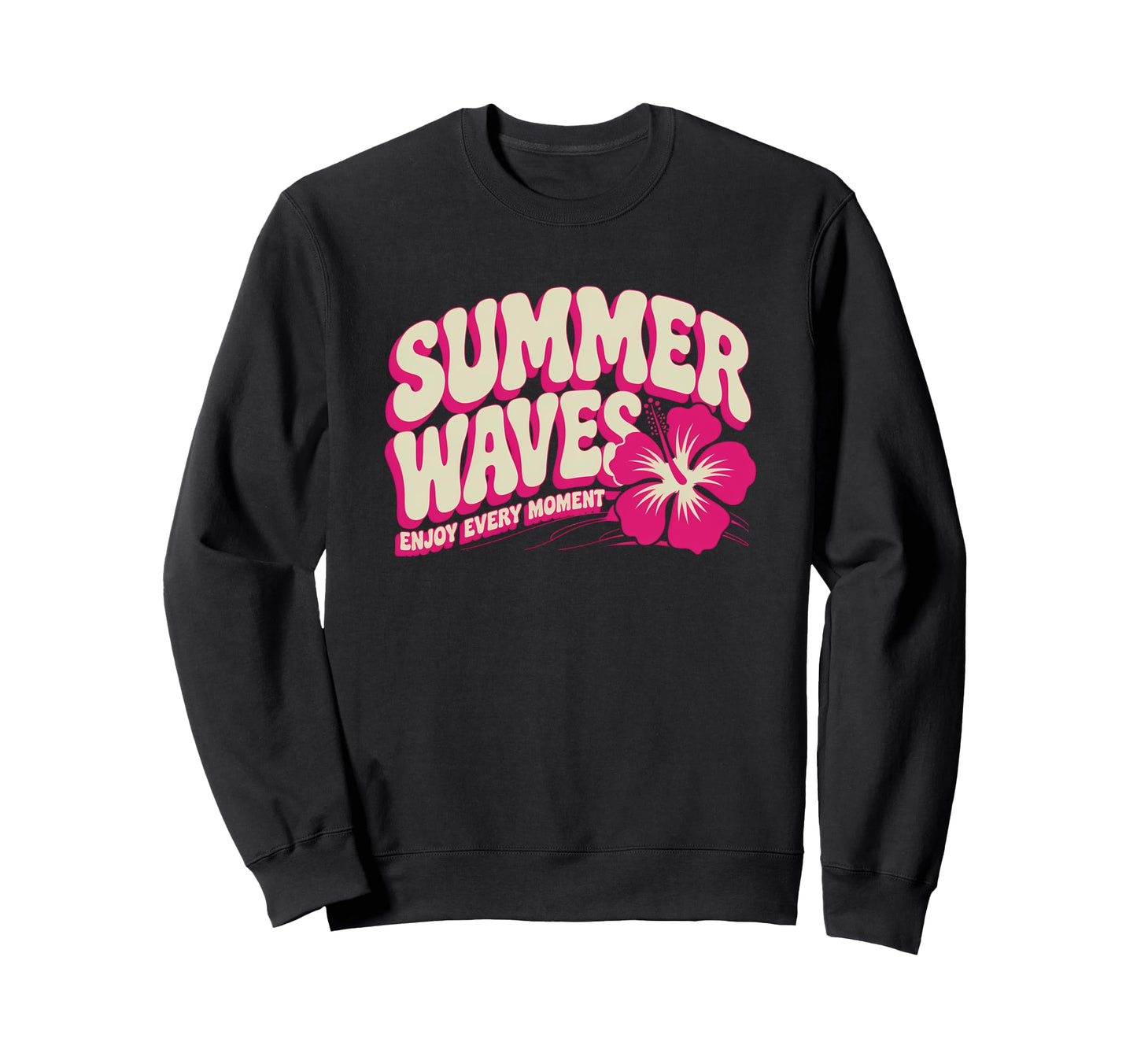 Typography Summer Vibes Summer Sweatshirt - Streetwear Style Men Women - T-Shirt, Sweatshirt, Hoodie