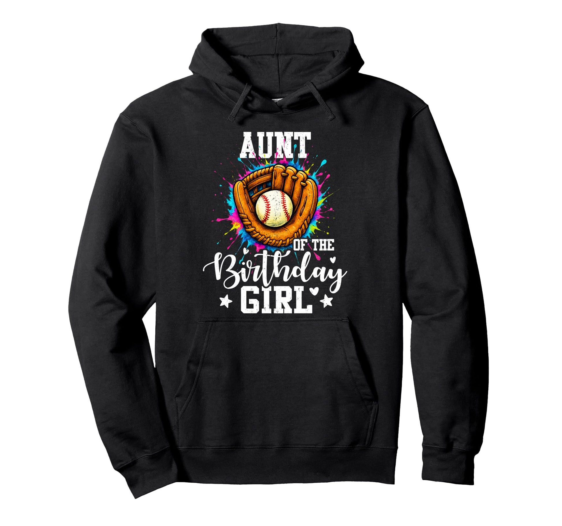 Aunt Birthday Baseball Colorful Painting Hoodie - Streetwear Style Unisex - T-Shirt, Sweatshirt, Hoodie
