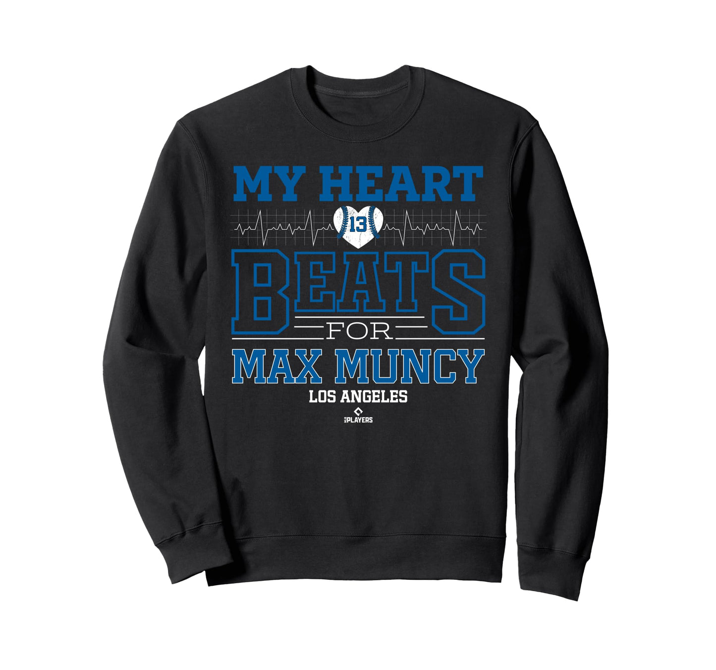 My Heart Beats Max Muncy Los Angeles Sweatshirt - Custom Art Print Unisex - T-Shirt, Sweatshirt, Hoodie