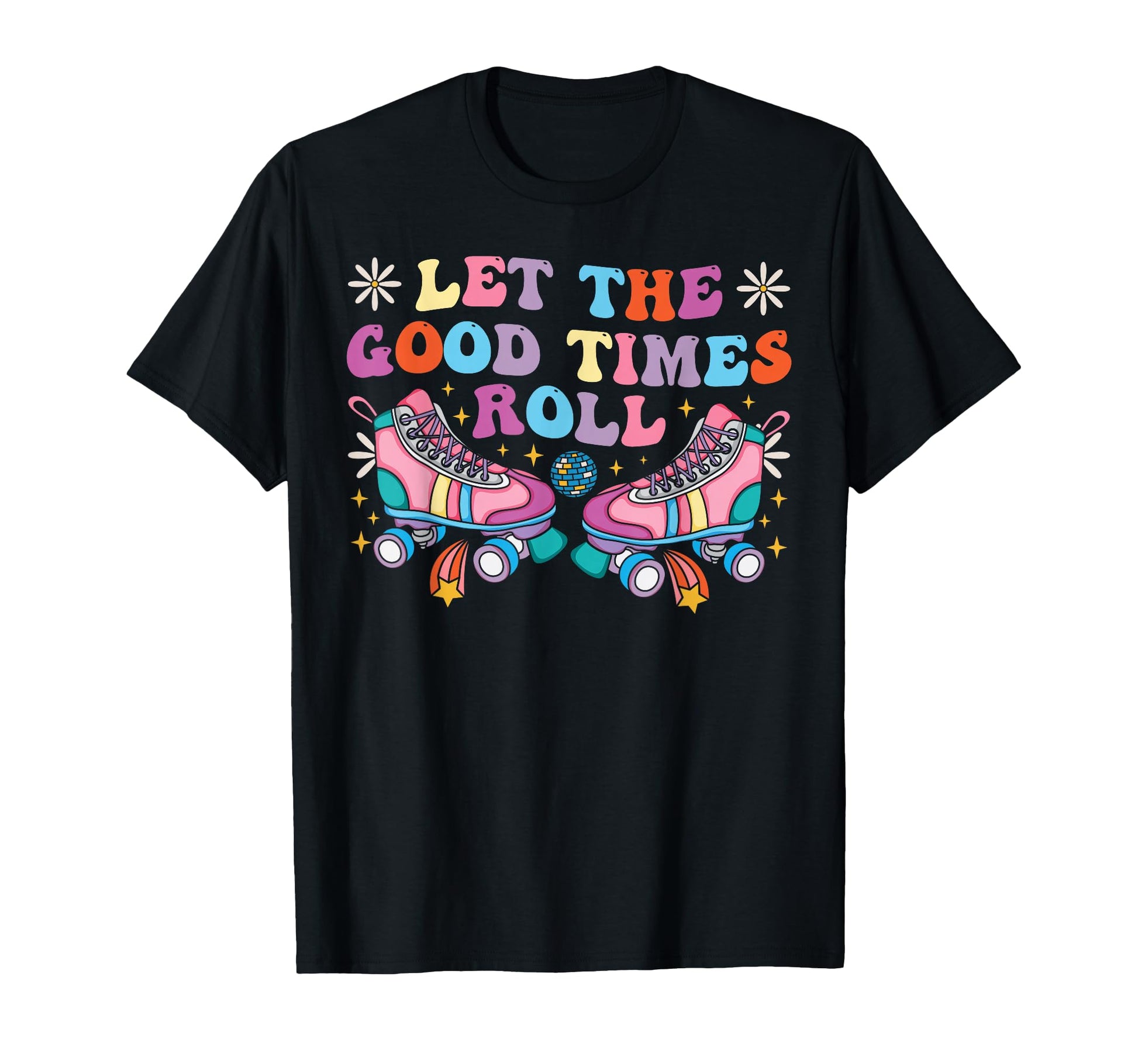 Roller Skating Skate 1970S Let Good T-Shirt - Trendy Graphic for Adults - T-Shirt, Sweatshirt, Hoodie
