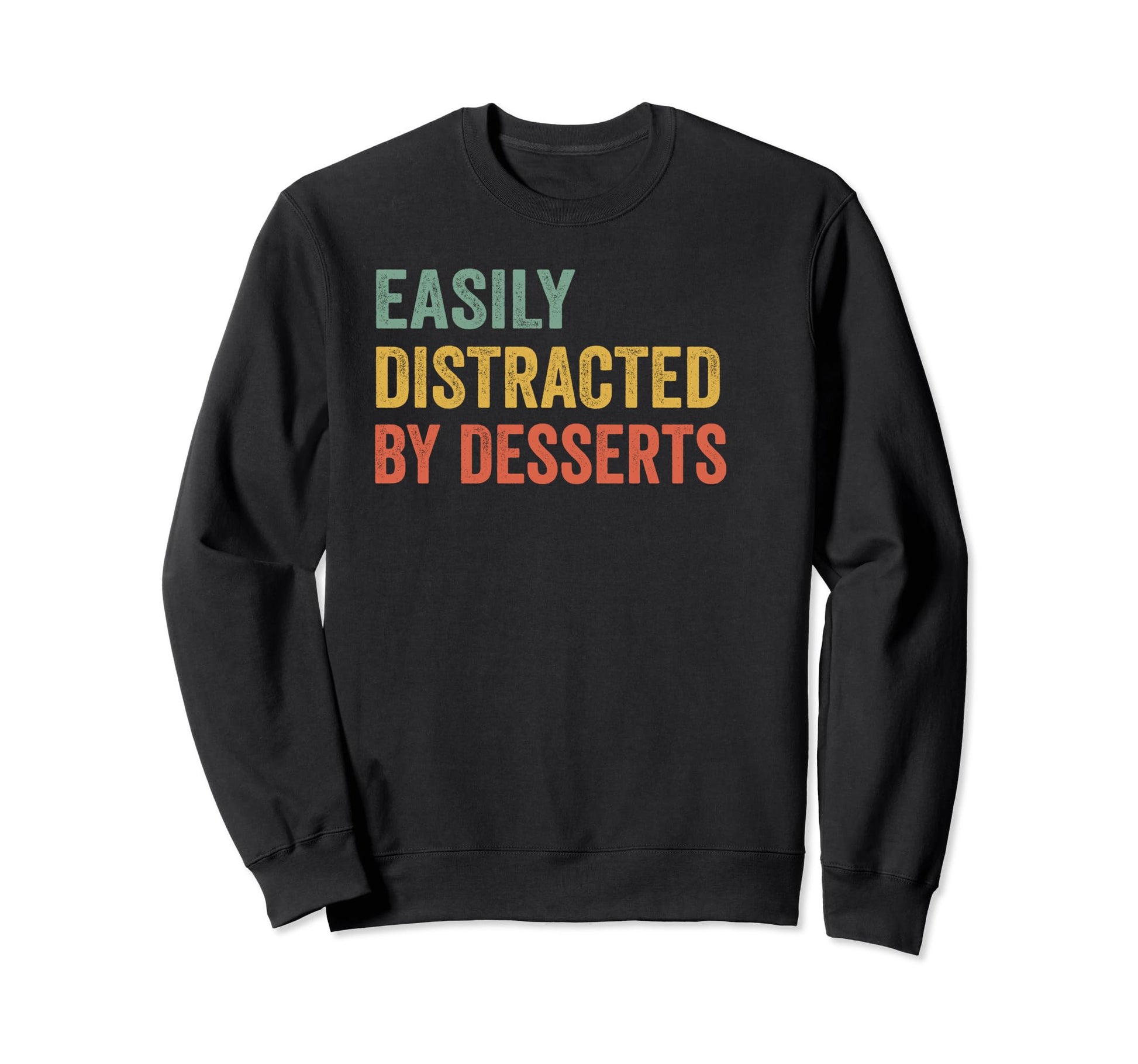Easily Distracted Desserts Pilot Sweatshirt - Streetwear Style for Adults - T-Shirt, Sweatshirt, Hoodie