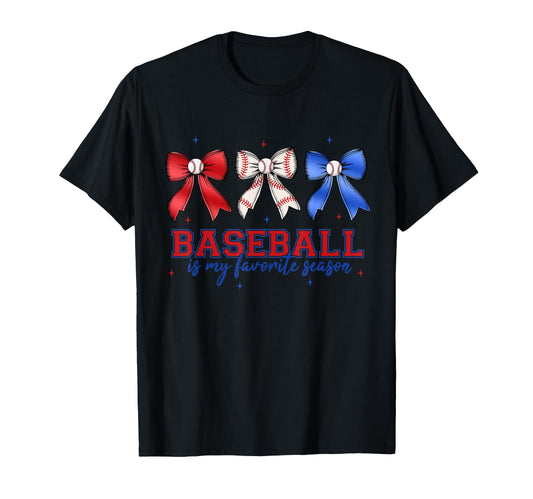Baseball Is My Favorite Season Bow T-Shirt - Streetwear Style Unisex - T-Shirt, Sweatshirt, Hoodie