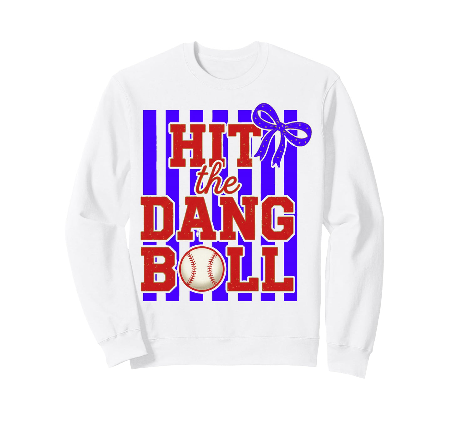 Hit Dang Ball Baseball Bow Sweatshirt - Novelty Apparel for Adults - T-Shirt, Sweatshirt, Hoodie