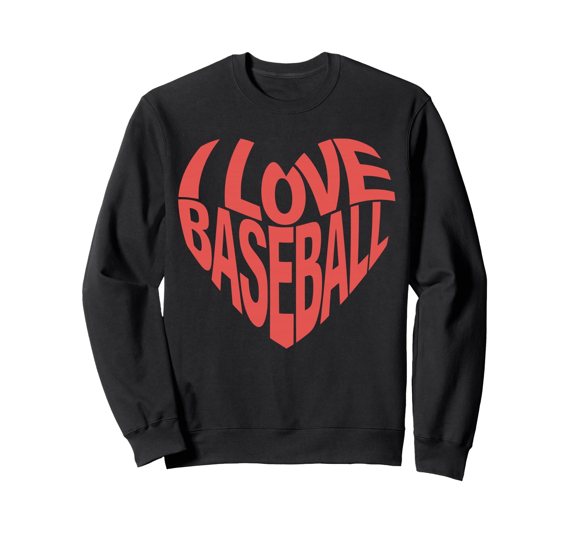 I Love Baseball Bold Typography Heart Sweatshirt - Graphic Print Unisex - T-Shirt, Sweatshirt, Hoodie