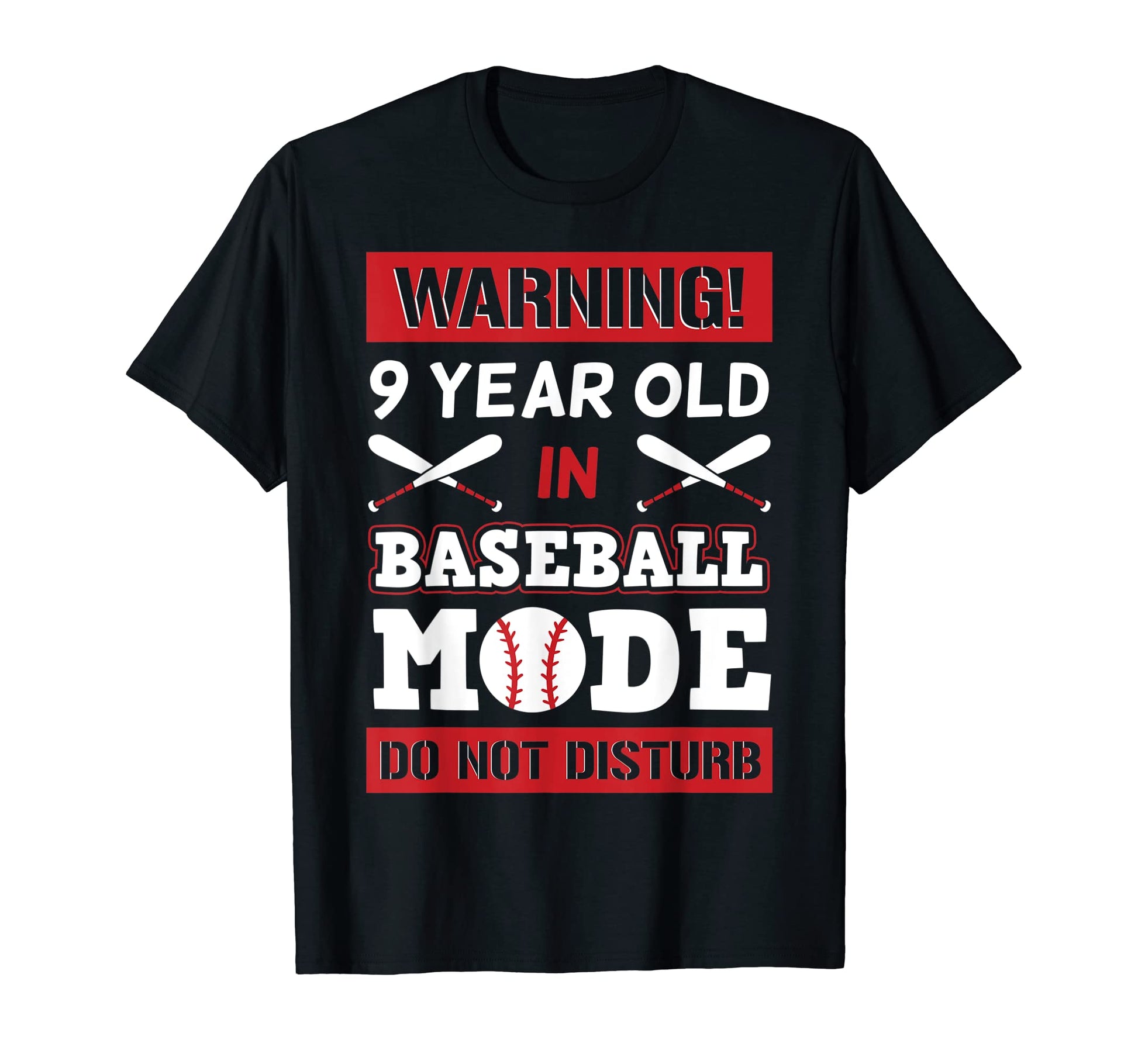 Warning 9 Year Old Baseball Mode Do Not T-Shirt - Unique Graphic Unisex - T-Shirt, Sweatshirt, Hoodie