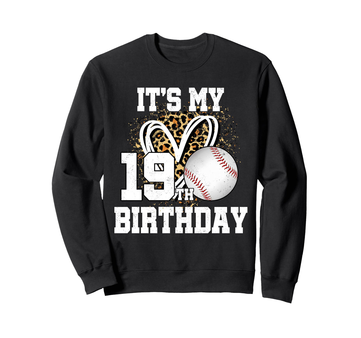 Its My 19Th Birthday Baseball 19 Sweatshirt - Casual Everyday Wear Unisex - T-Shirt, Sweatshirt, Hoodie