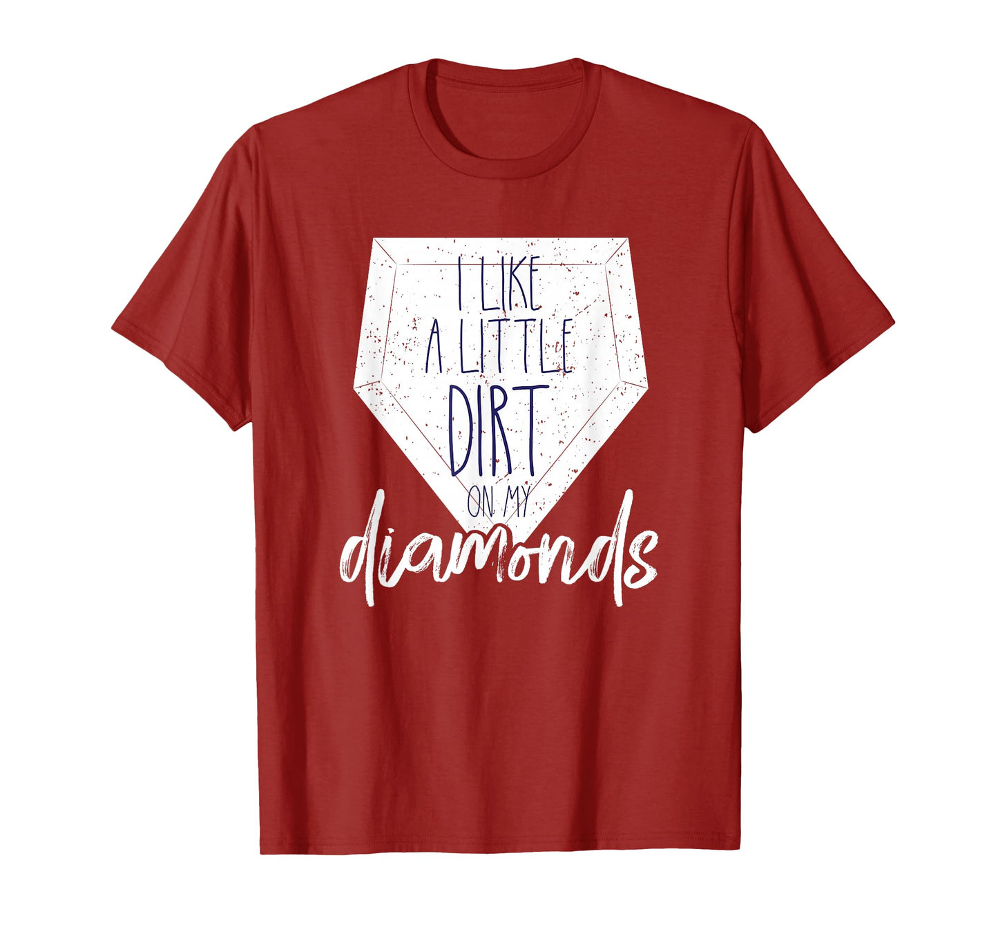 I Like Little Dirt My Diamonds Baseball T-Shirt - Graphic Print Men Women - T-Shirt, Sweatshirt, Hoodie