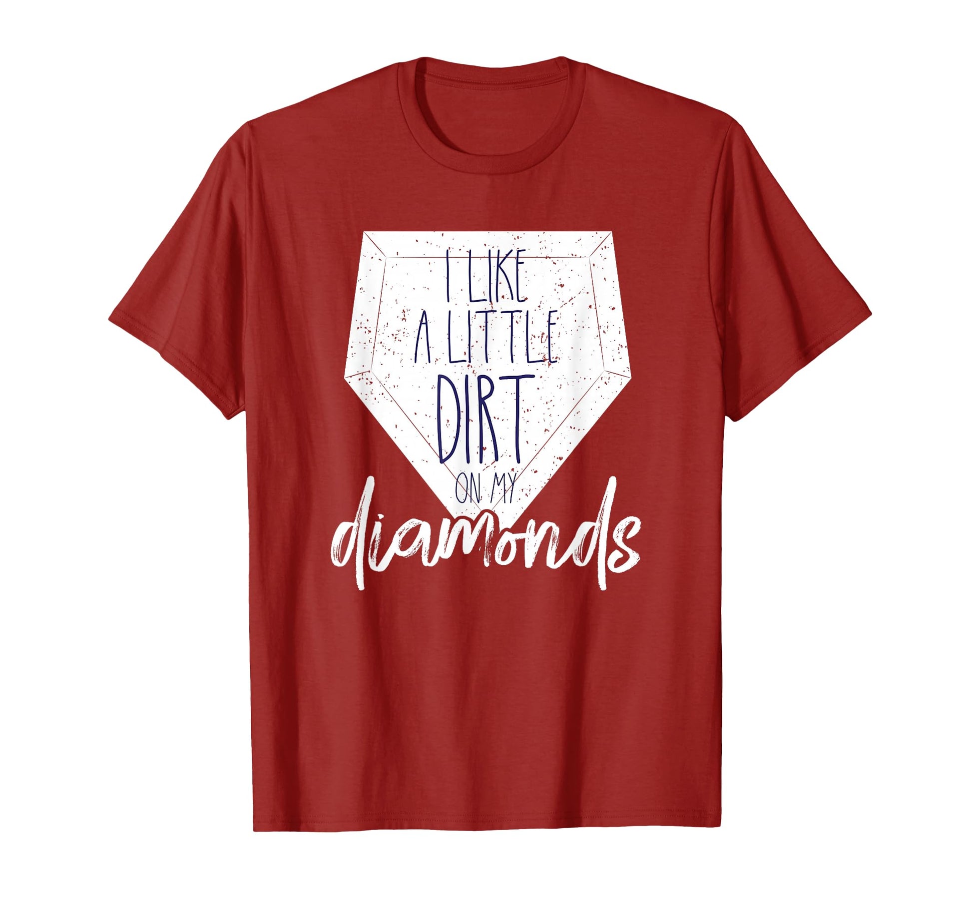 I Like Little Dirt My Diamonds Baseball T-Shirt - Graphic Print Men Women - T-Shirt, Sweatshirt, Hoodie