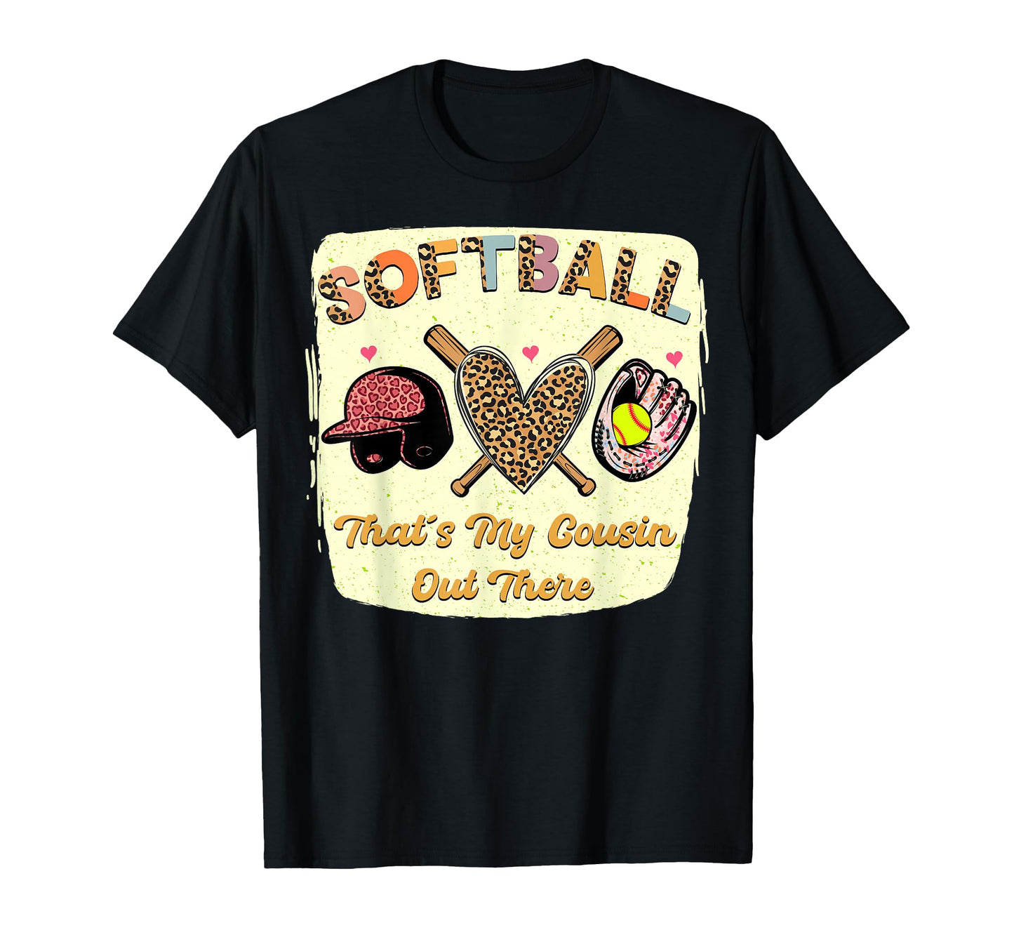 Softball Thats My Cousin Out There T-Shirt - Unique Graphic for Adults - T-Shirt, Sweatshirt, Hoodie