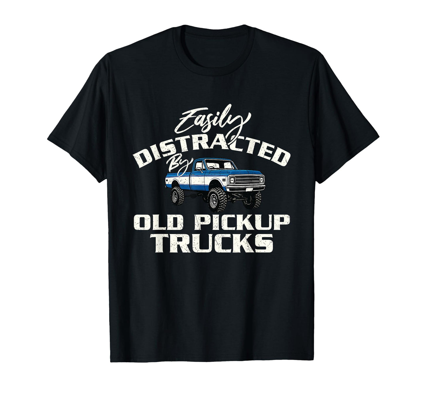 Easily Distracted Old Pickup Trucks Car T-Shirt - Aesthetic Graphic Unisex - T-Shirt, Sweatshirt, Hoodie