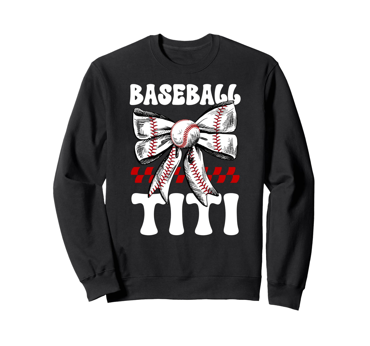 Baseball Titi Coquette Titi Sweatshirt - Fun Novelty Design Men Women - T-Shirt, Sweatshirt, Hoodie