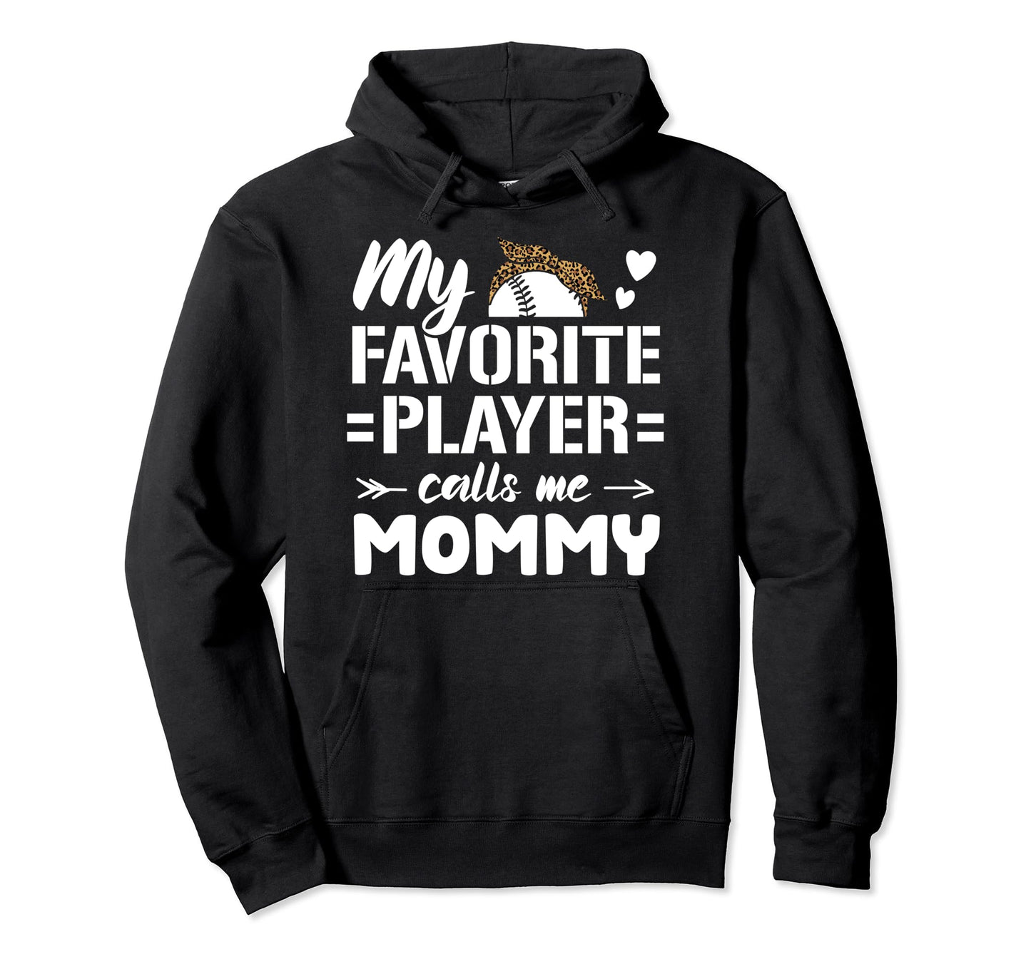 My Favorite Player Calls Me Mommy Proud Hoodie - Unique Graphic Men Women - T-Shirt, Sweatshirt, Hoodie